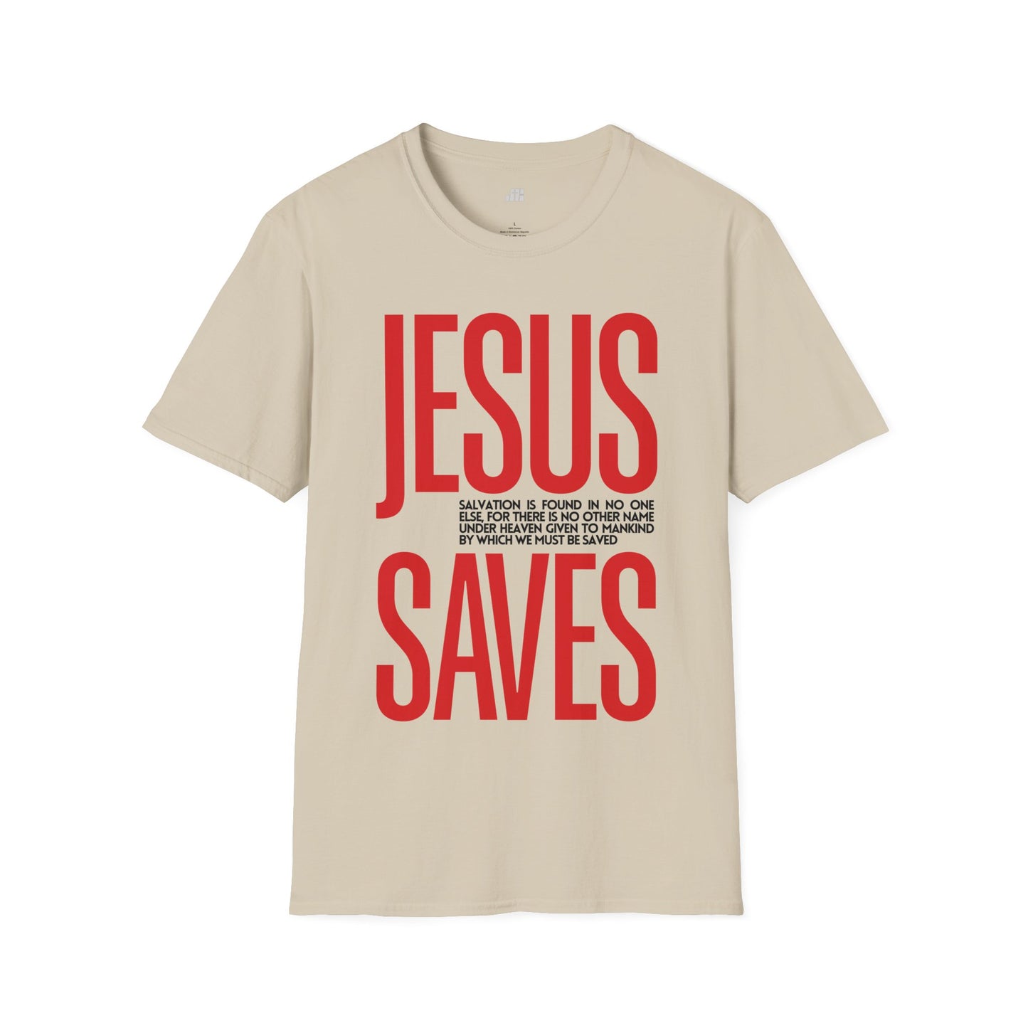 Trendy Jesus Saves Softstyle T-shirt - Acts 4:12 Bible Verse Christian T-shirt