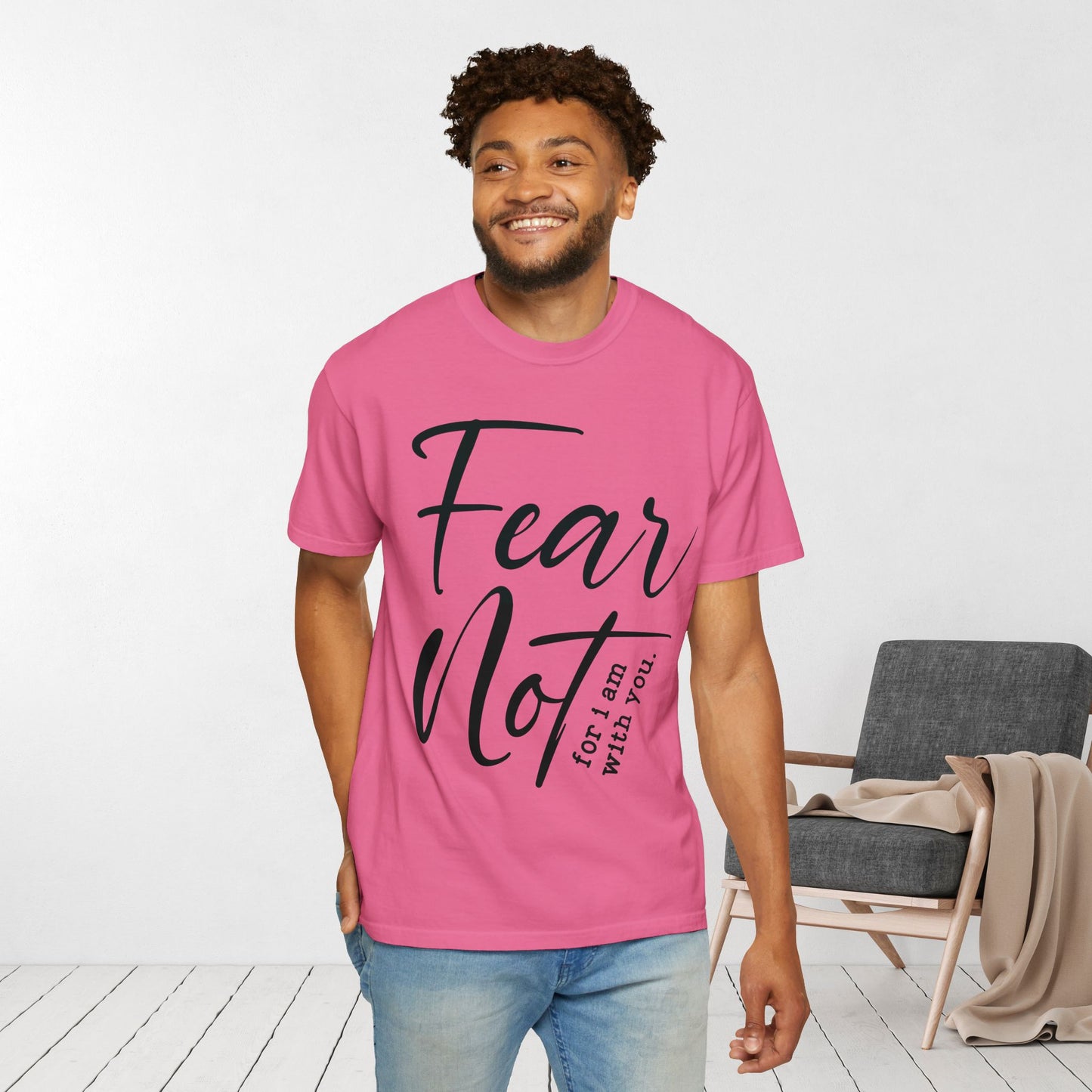 Fear Not For I Am With You Comfort Colors Shirt