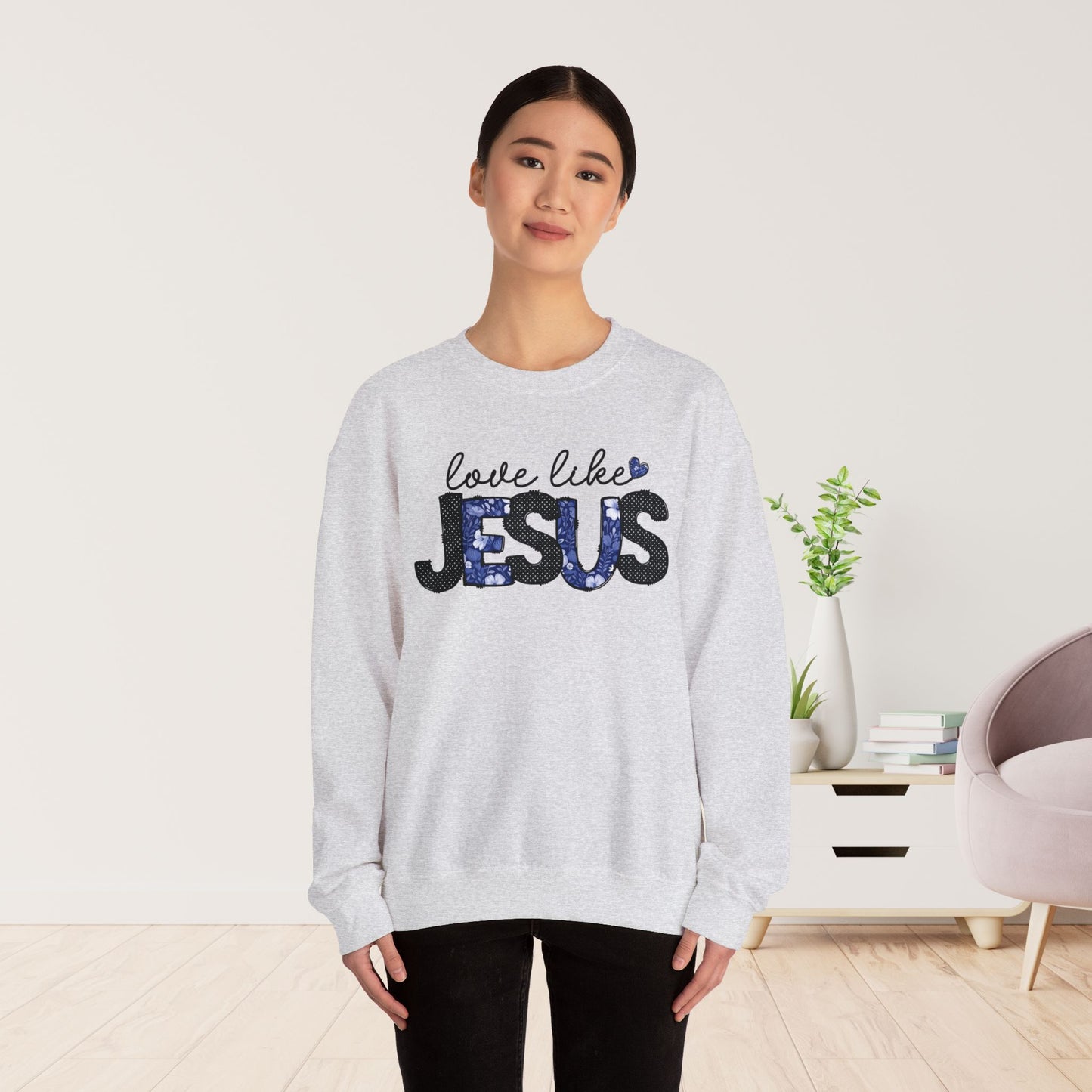 Love Like Jesus Sweatshirt - Christian Crewneck Pullover