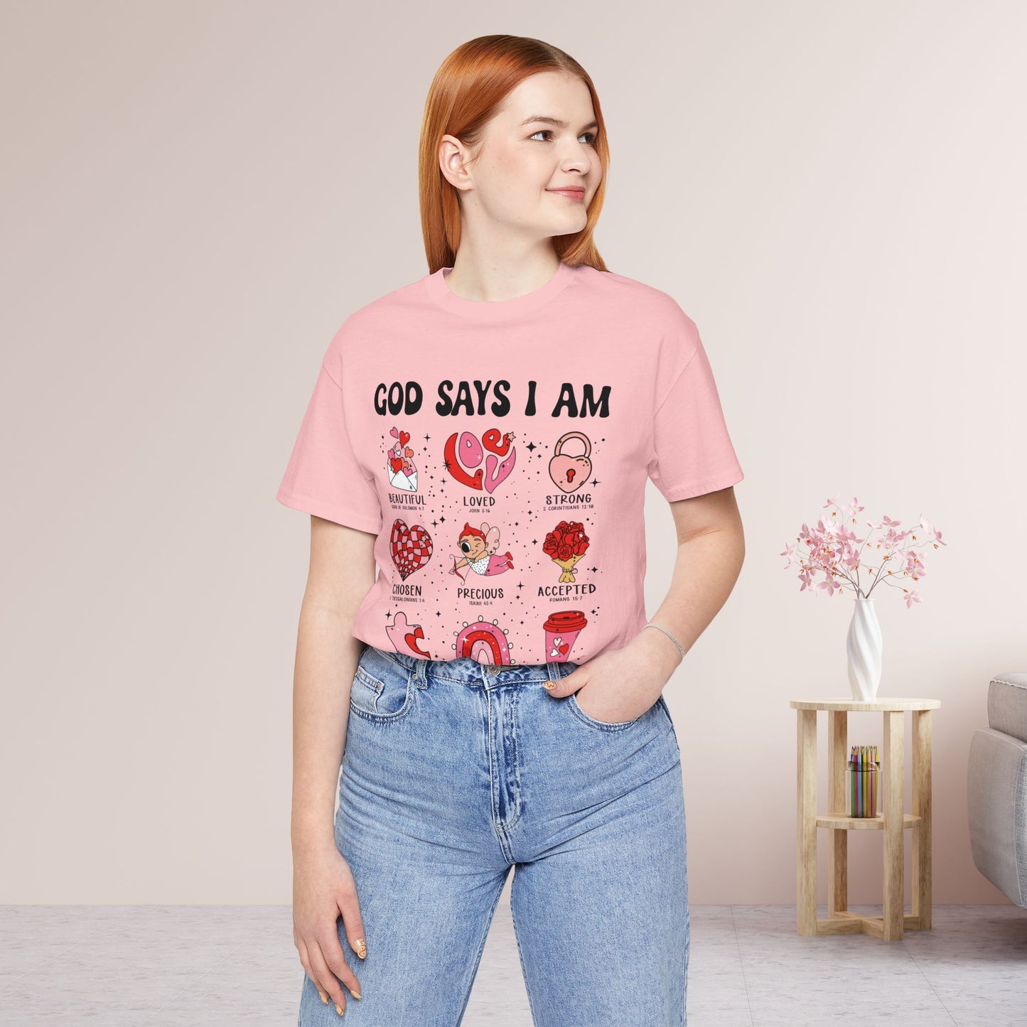 God Says I Am... Soft Cotton Tee - Christian Valentine's Day Shirt