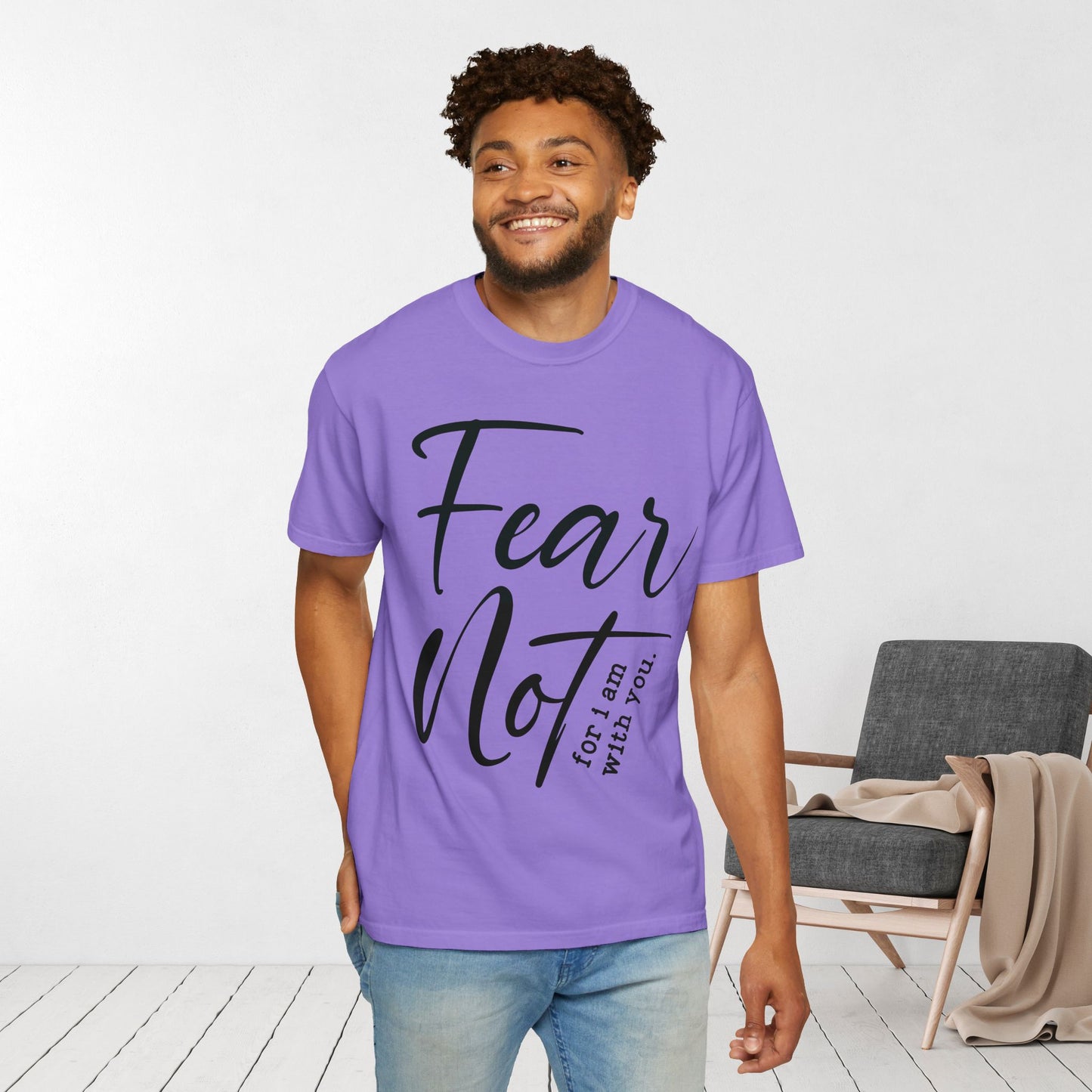 Fear Not For I Am With You Comfort Colors Shirt