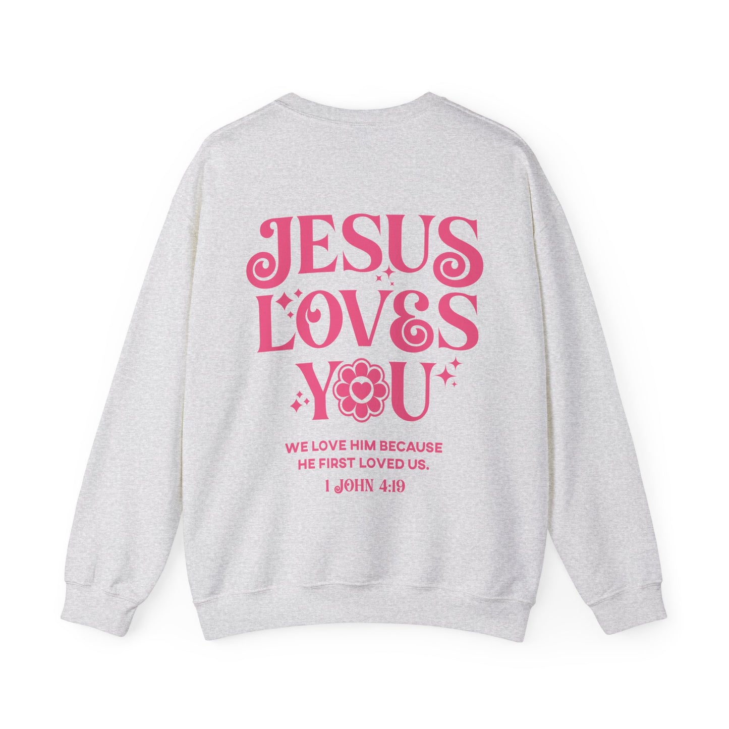 Jesus Loves You Unisex Christian Sweatshirt