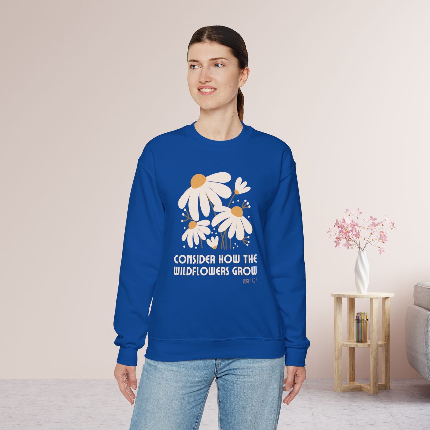 Consider How The Wildflowers Grow Luke 12:27 Bible Verse Sweatshirt