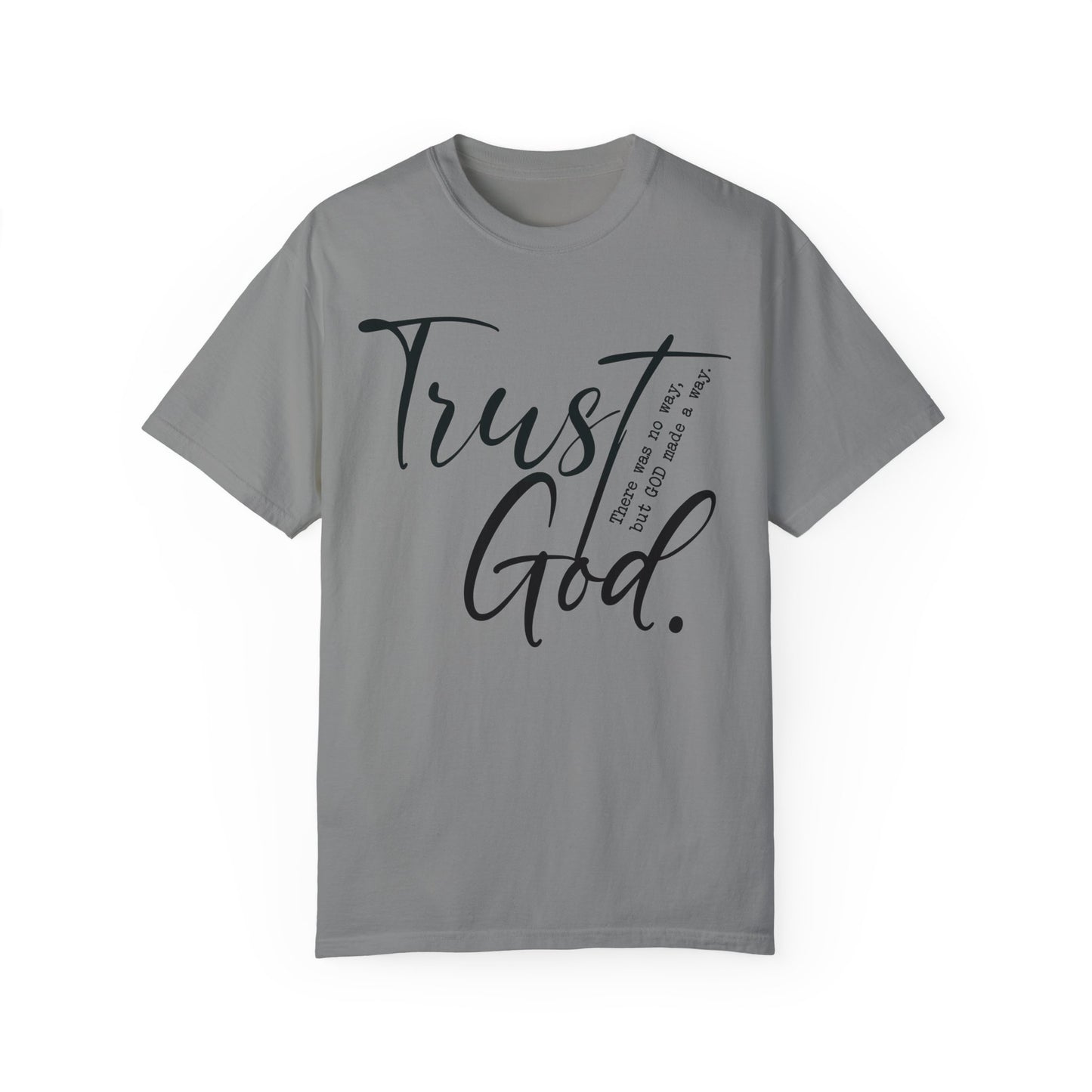 Trust God Comfort Colors Shirt