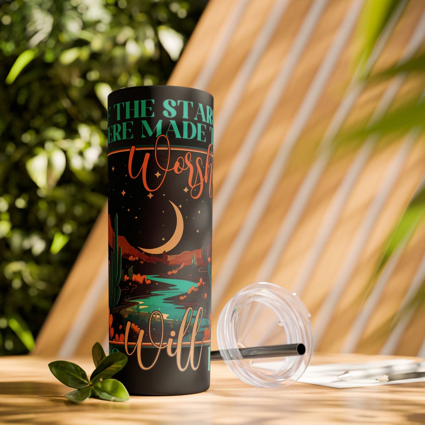 If The Stars Were Made to Worship So Will I Skinny Tumbler with Straw - 20oz