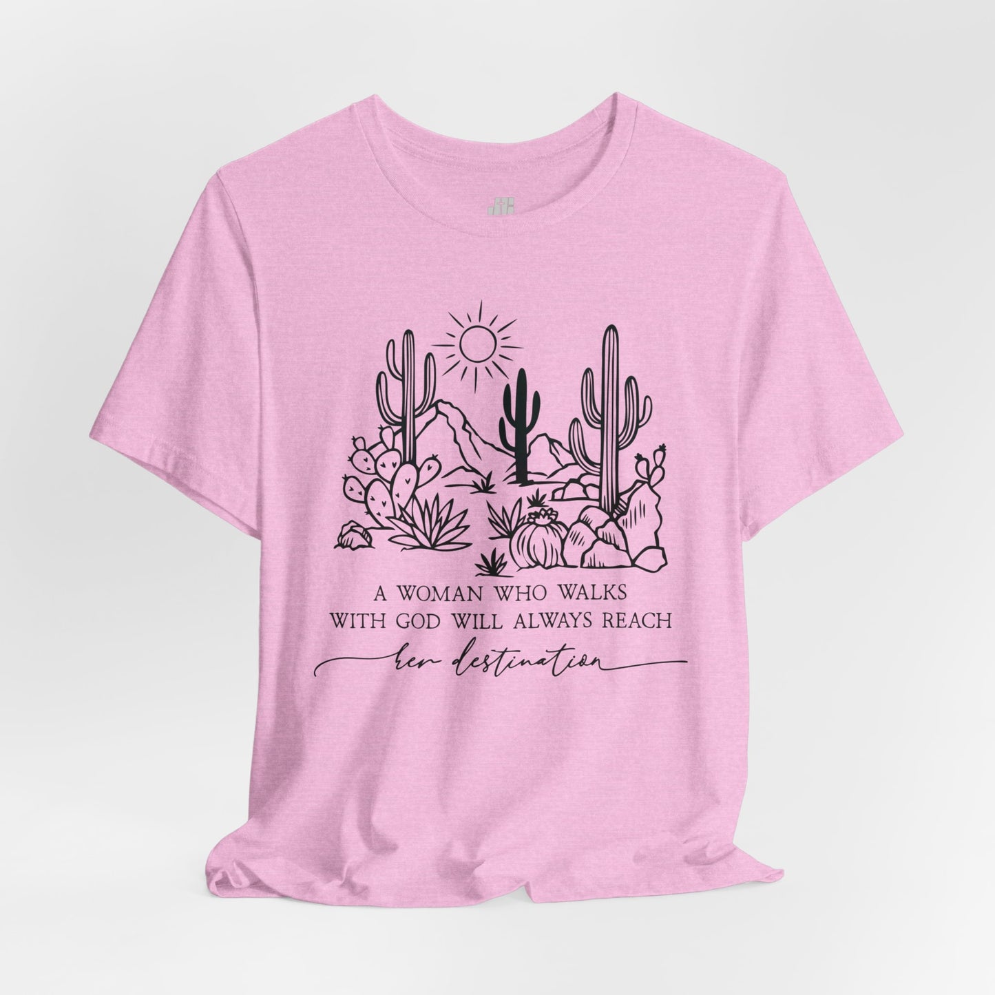 A Woman Who Walks With God Will Always Reach Her Destination Soft Cotton Tee - Christian T-shirt