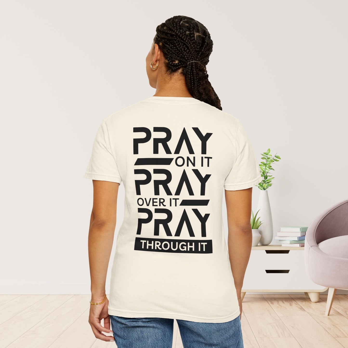 Ray On It Pray Over It Pray Through It Comfort Colors Christian Tee