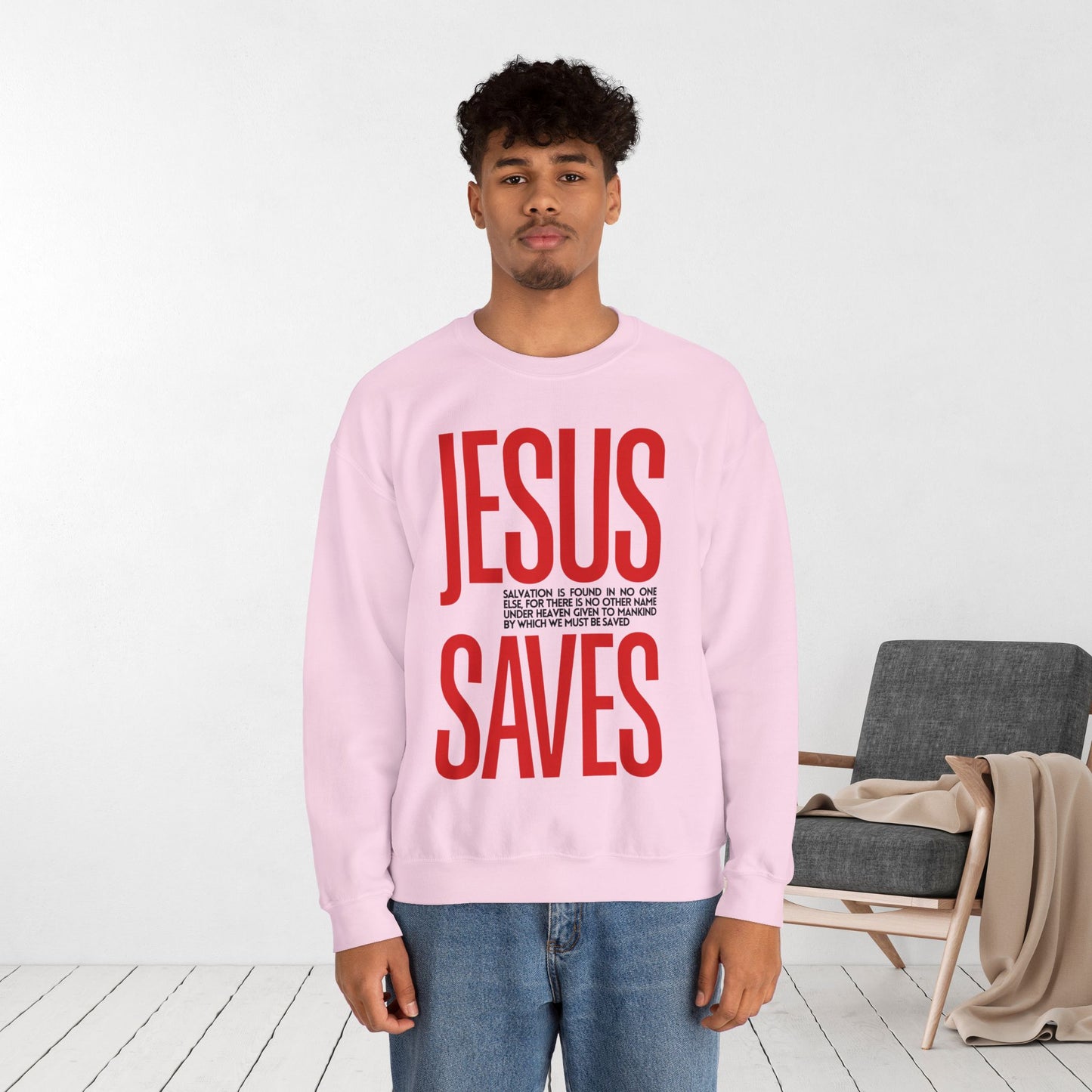 Jesus Saves Sweatshirt - Acts 4:12 Bible Verse Christian Sweatshirt