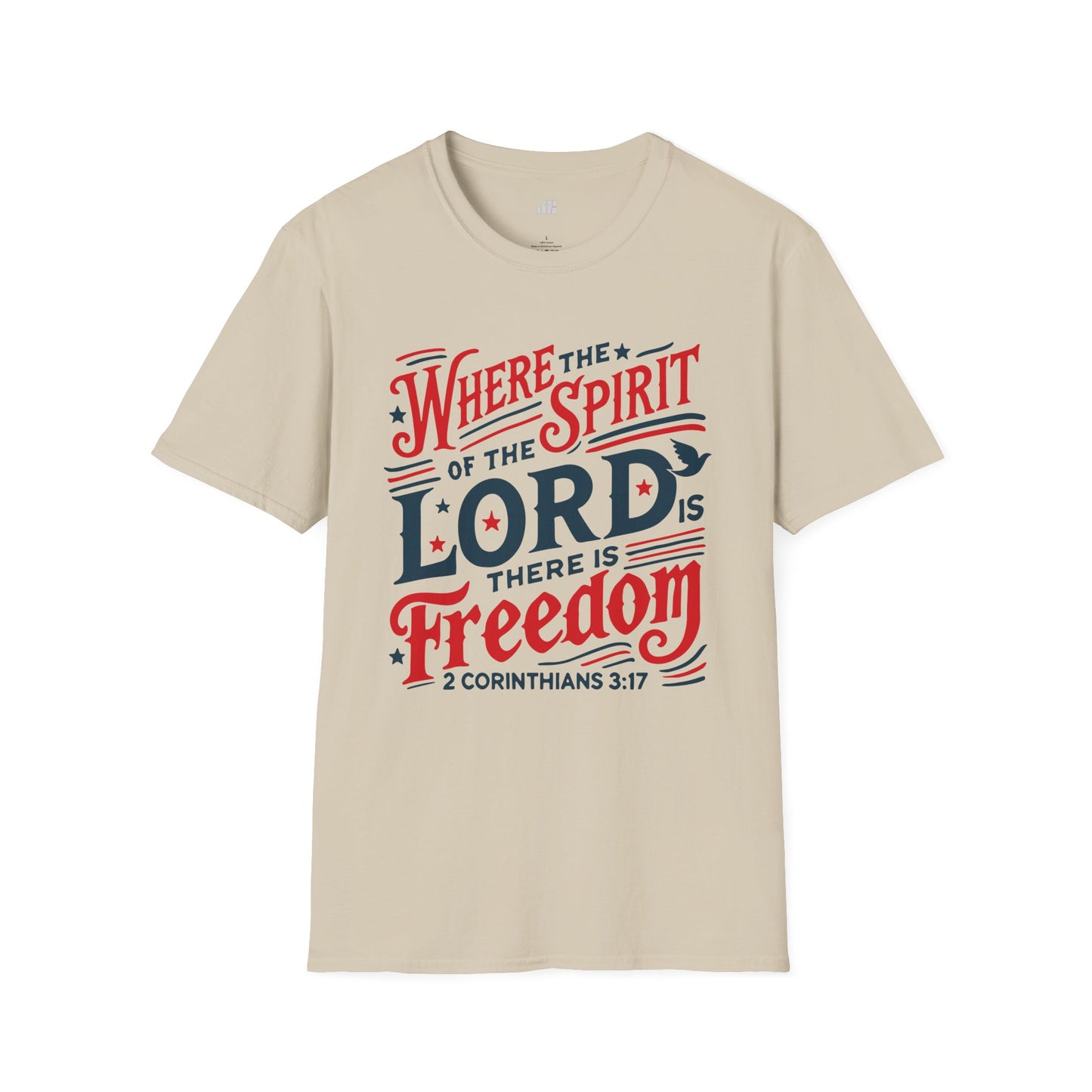 Where The Spirit of The Lord Is There is Freedom Softstyle T-shirt