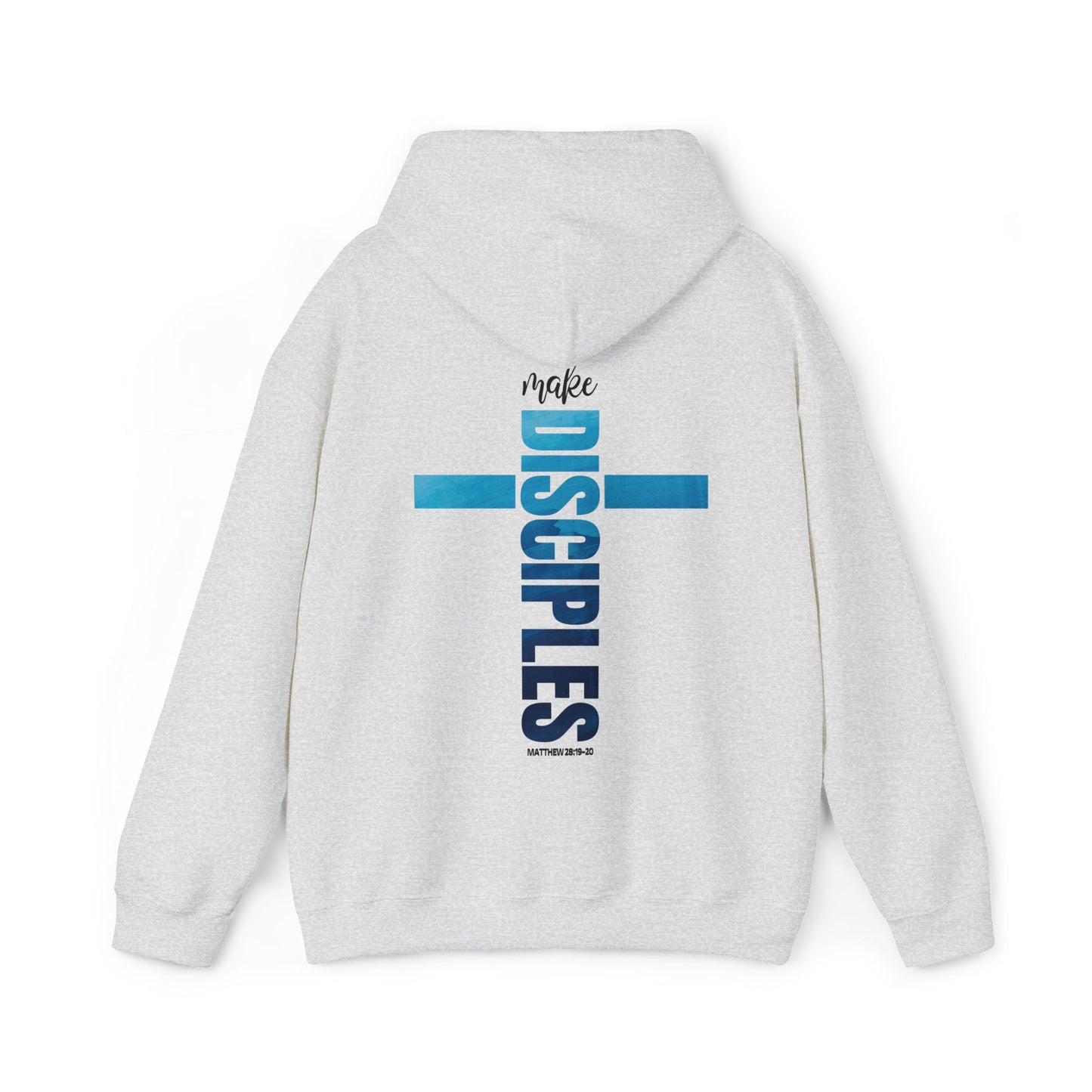 Make Disciples Hoodie - Matthew 28:19-20 Bible Verse Christian Hoodie