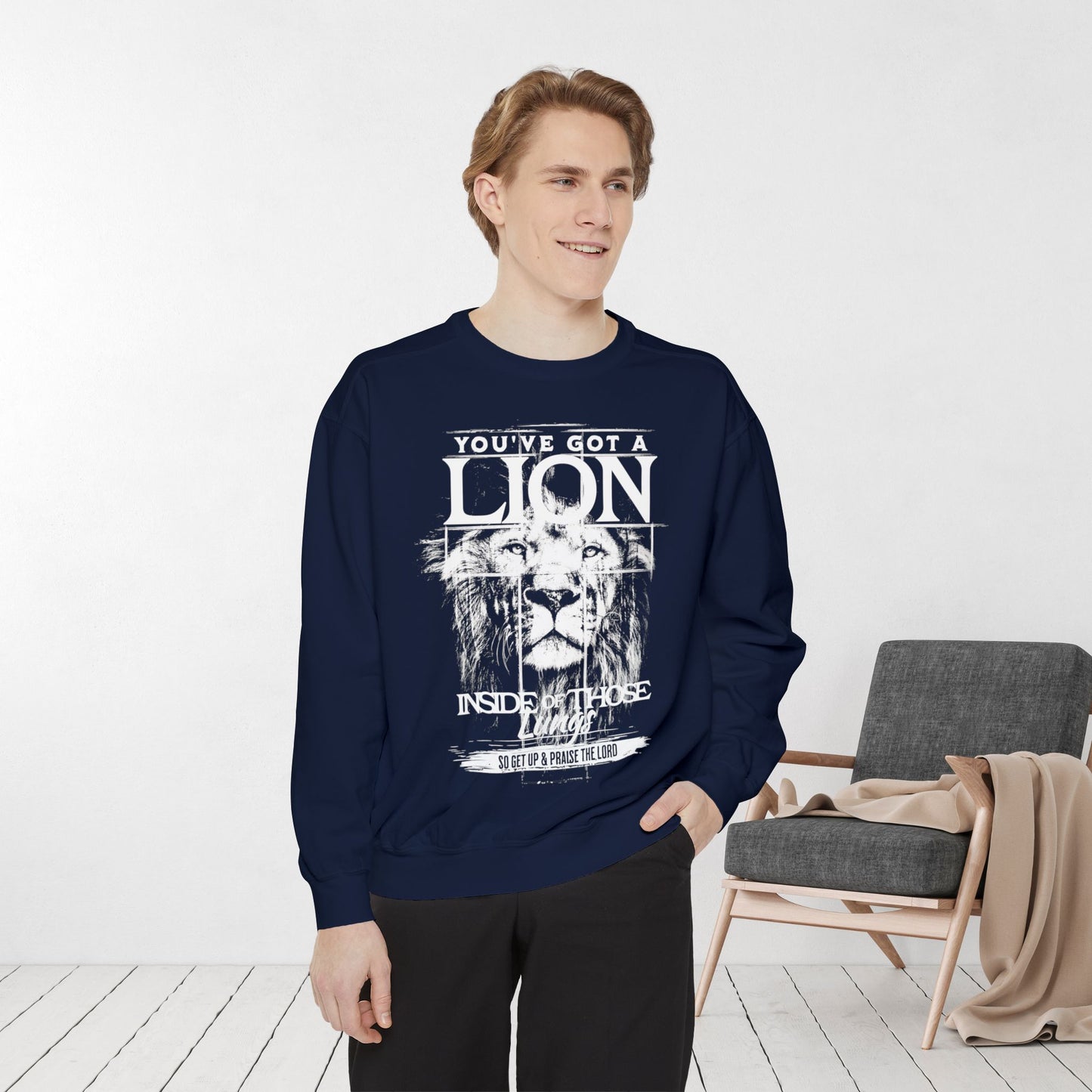 You've Got A Lion Inside of Those Lungs Comfort Colors Sweatshirt