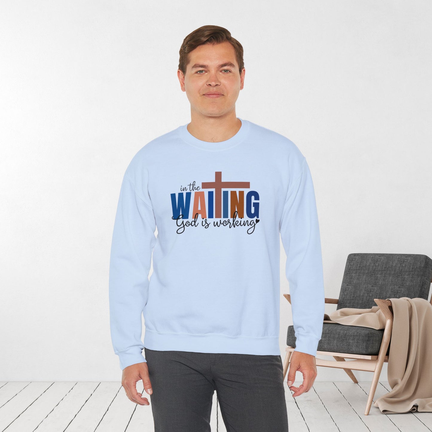 Blue In the Waiting God is Working Christian Sweatshirt