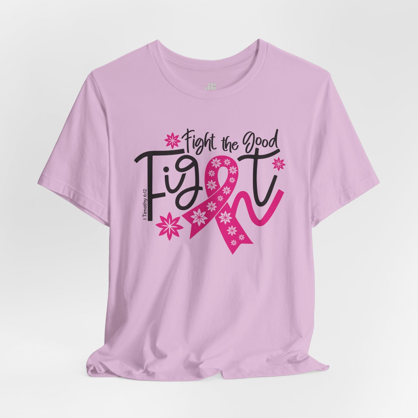 Fight The Good Fight Soft Cotton Tee - Christian Cancer Awareness Shirt