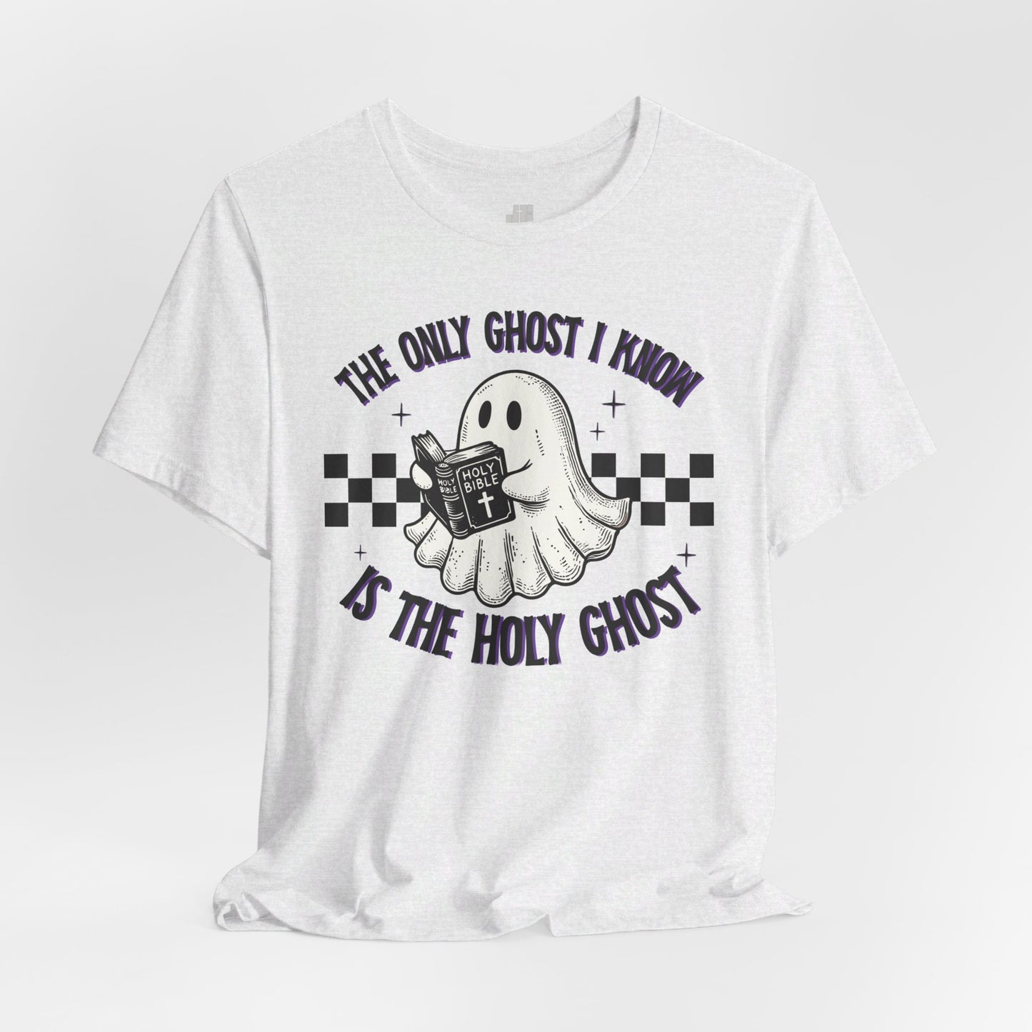 The Only Ghost I Know Is The Holy Ghost Soft Cotton Tee - Christian Shirt