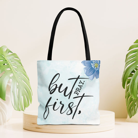 But First Pray Tote Bag - Christian Tote Bag