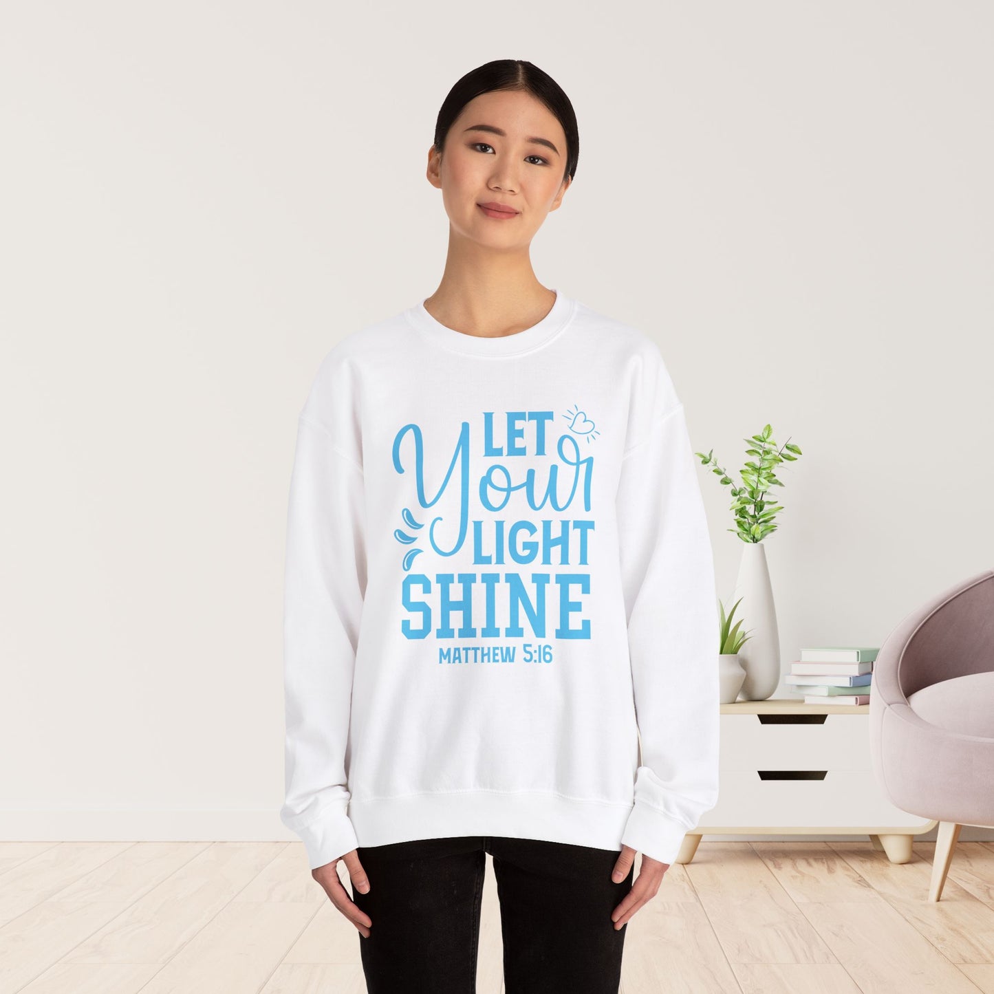 Let Your Light Shine Sweatshirt - Christian Mom Sweatshirt