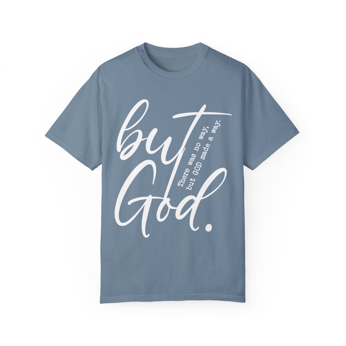 But God Comfort Colors Shirt