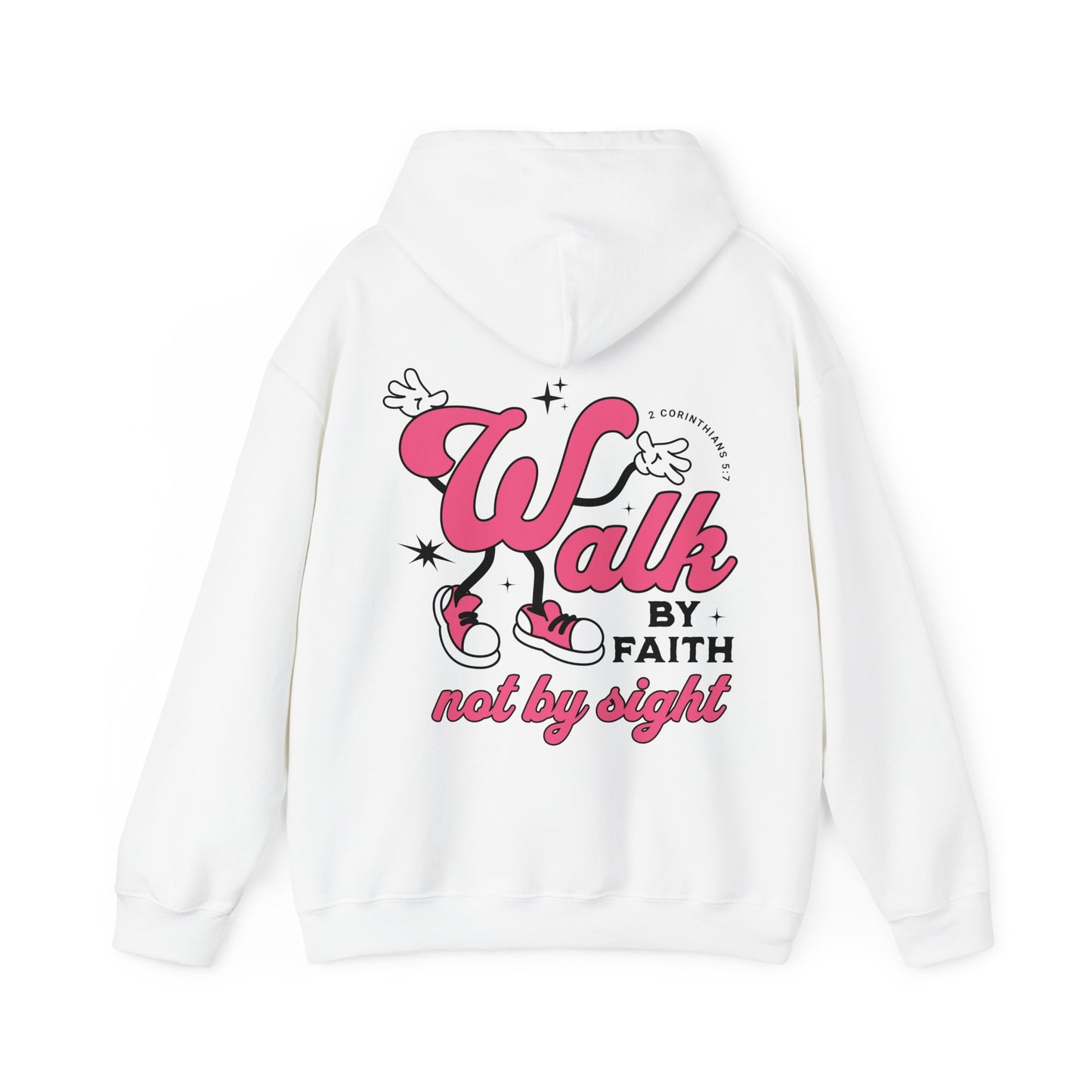 Walk By Faith Not By Sight Hoodie - Christian Hoodie