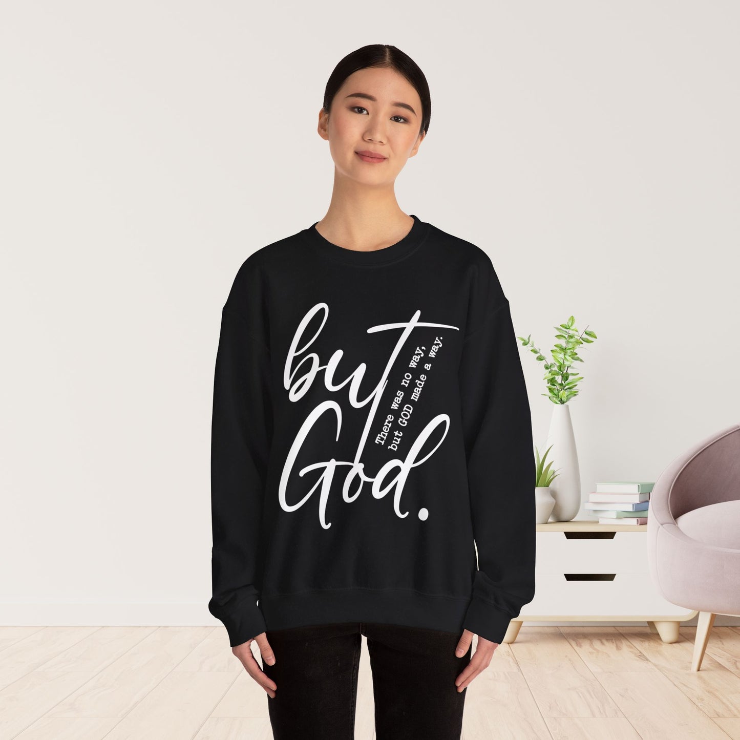 But God Sweatshirt - Christian Crewneck Pullover