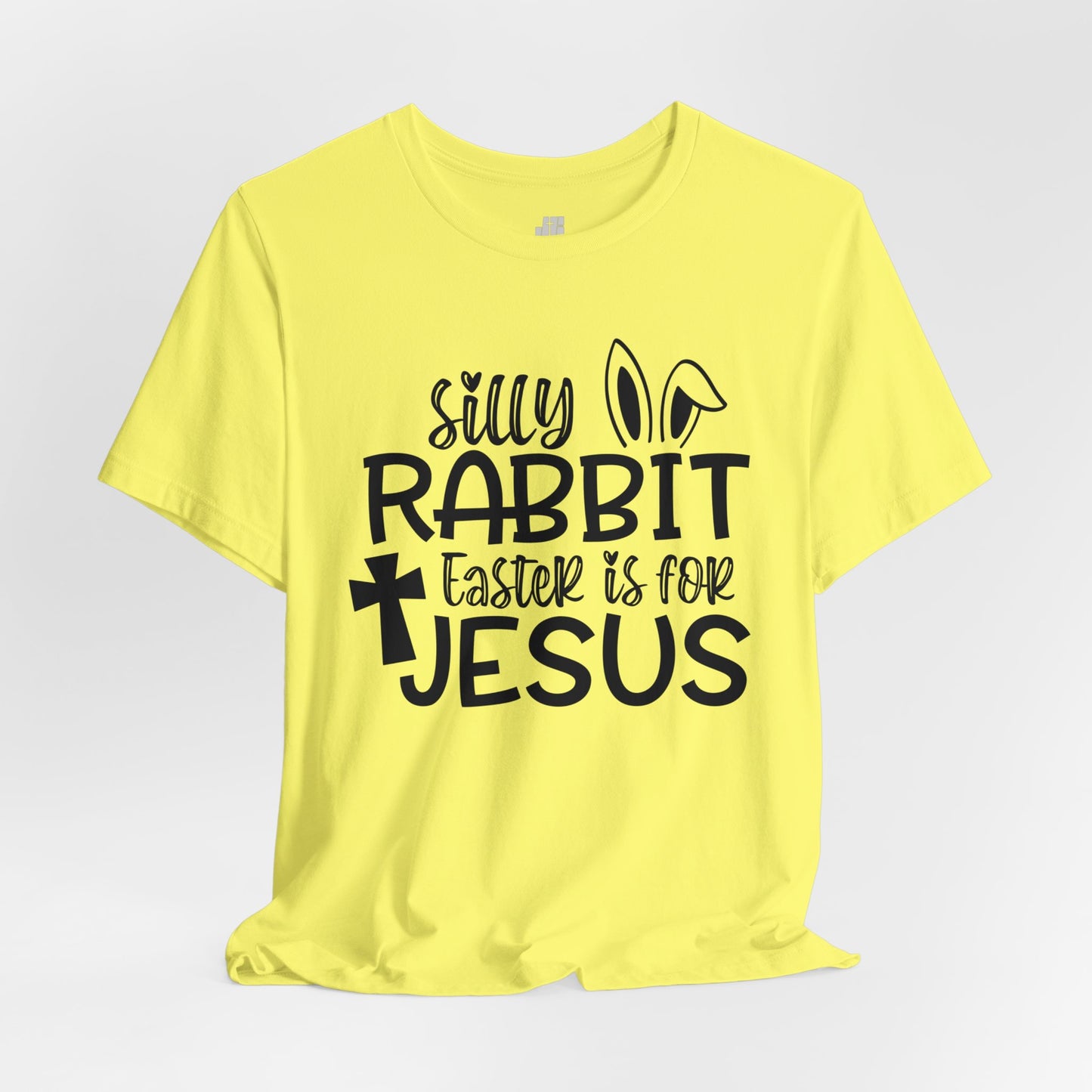 Silly Rabbit Easter is for Jesus Christian Soft Cotton Tee - Easter Shirt