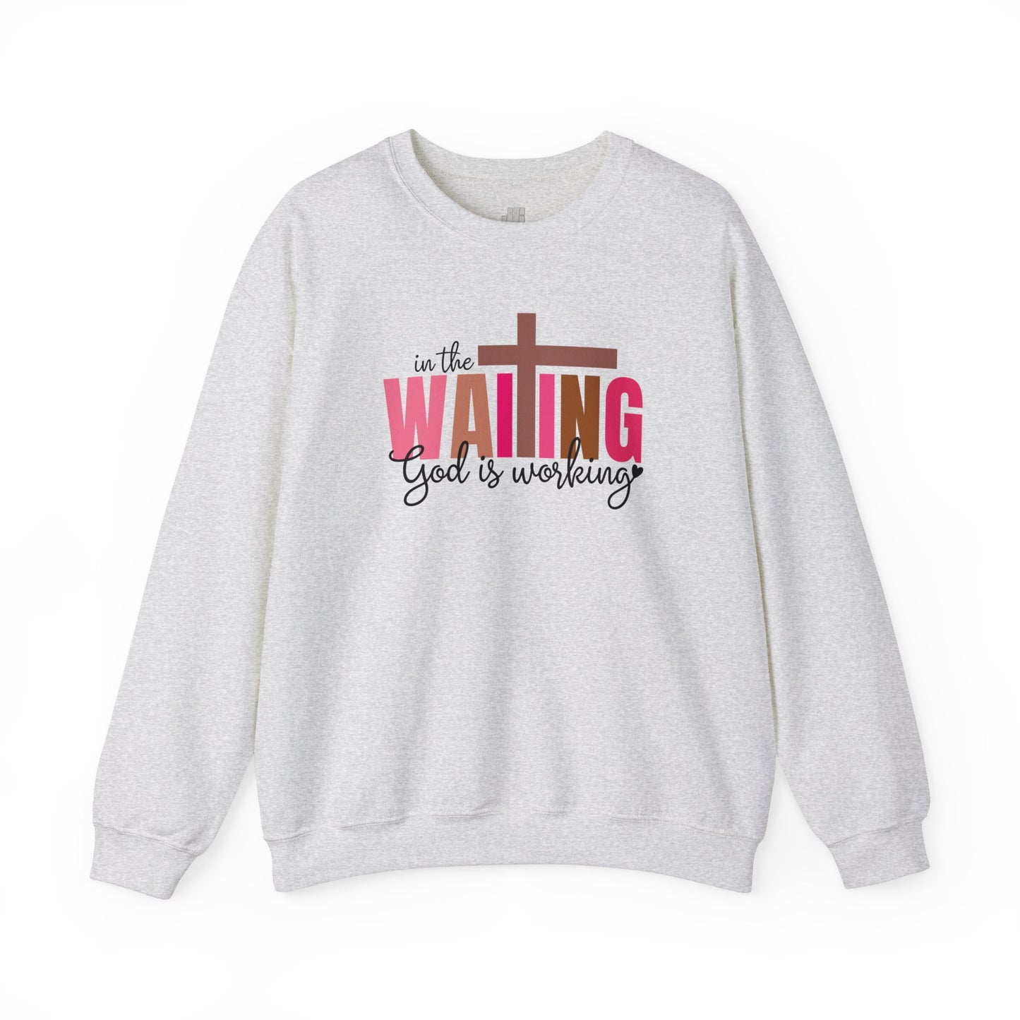 Pink In the Waiting God is Working Christian Sweatshirt