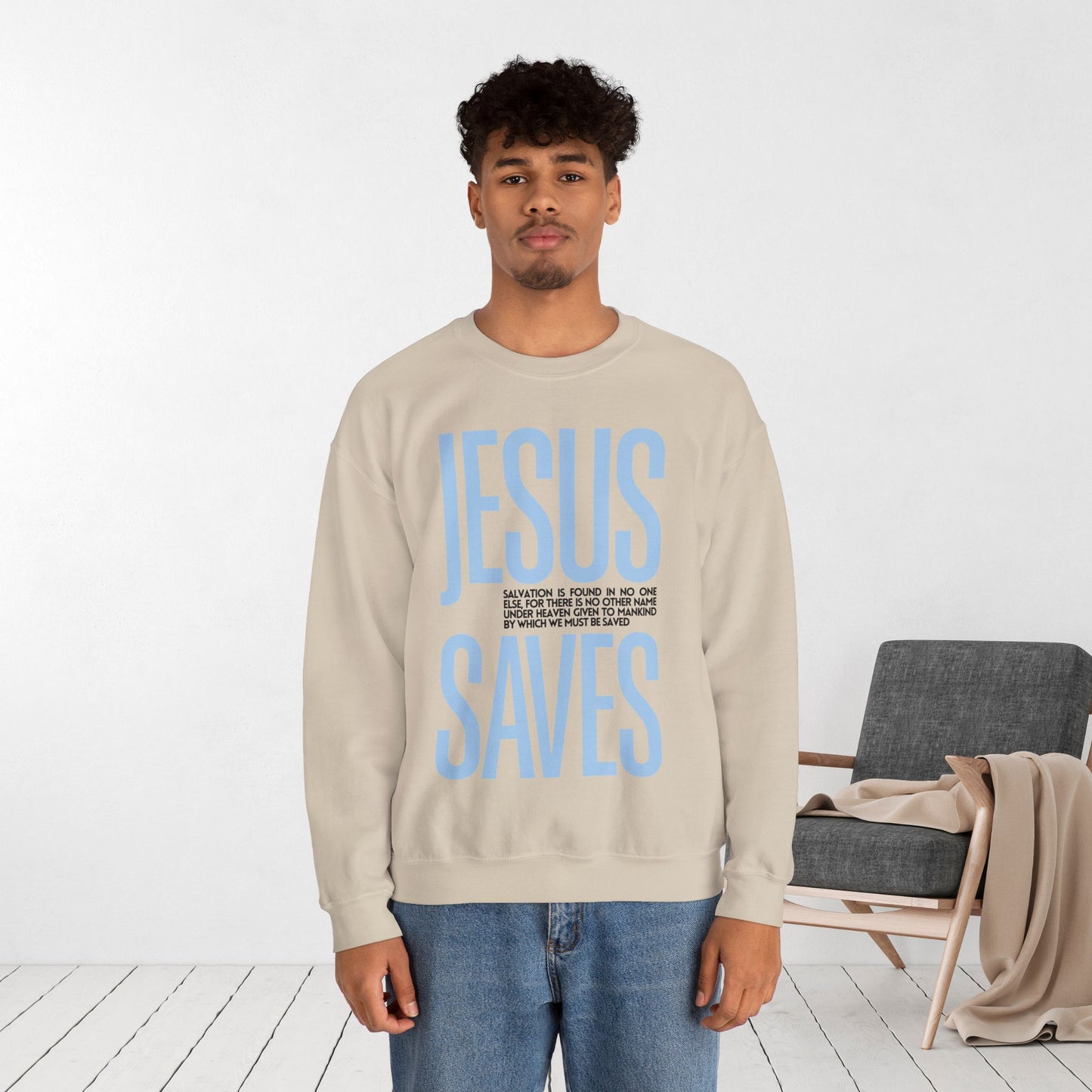 Jesus Saves Sweatshirt - Acts 4:12 Bible Verse Christian Sweatshirt