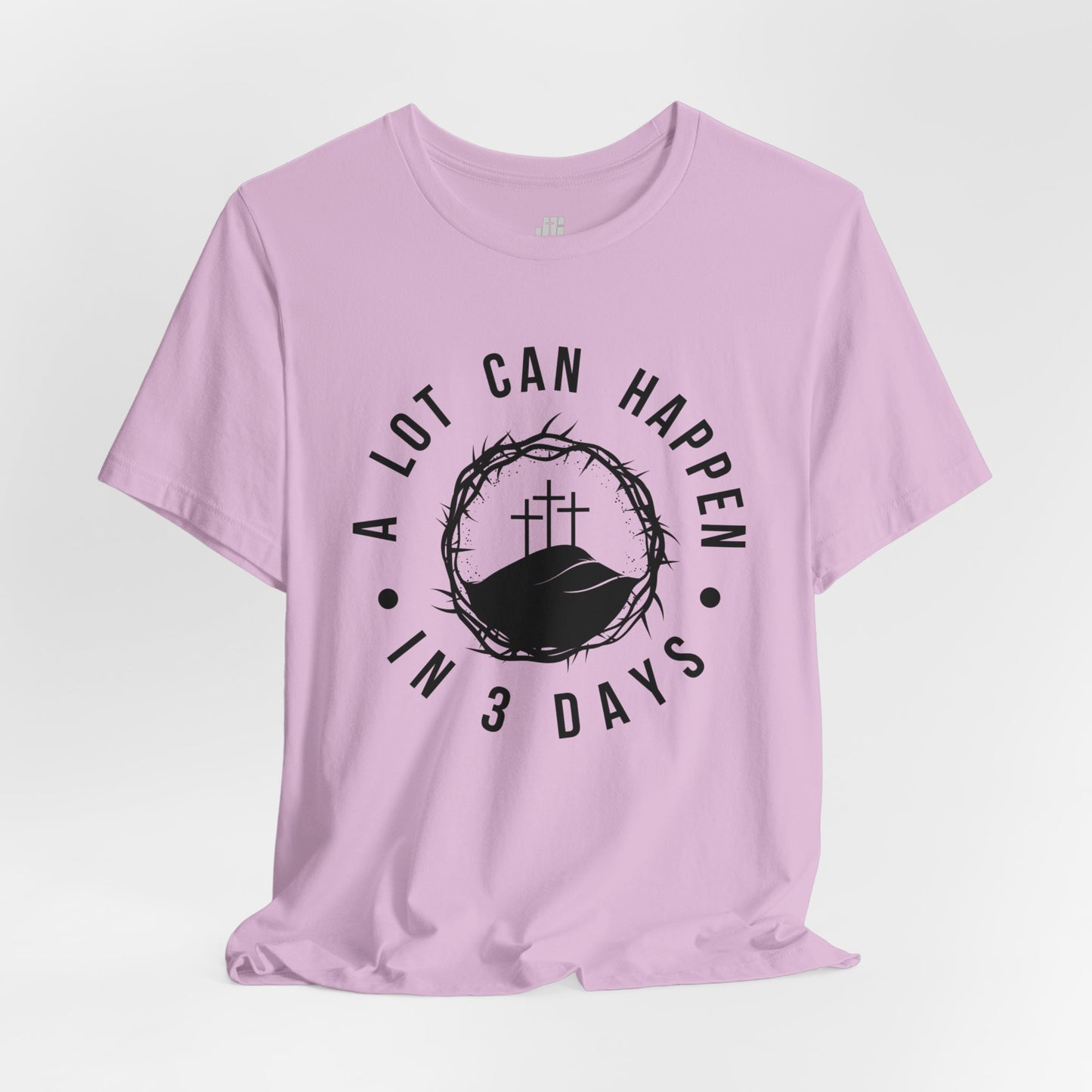 A Lot Can Happen in Three Days Christian Soft Cotton Tee - Easter Shirt