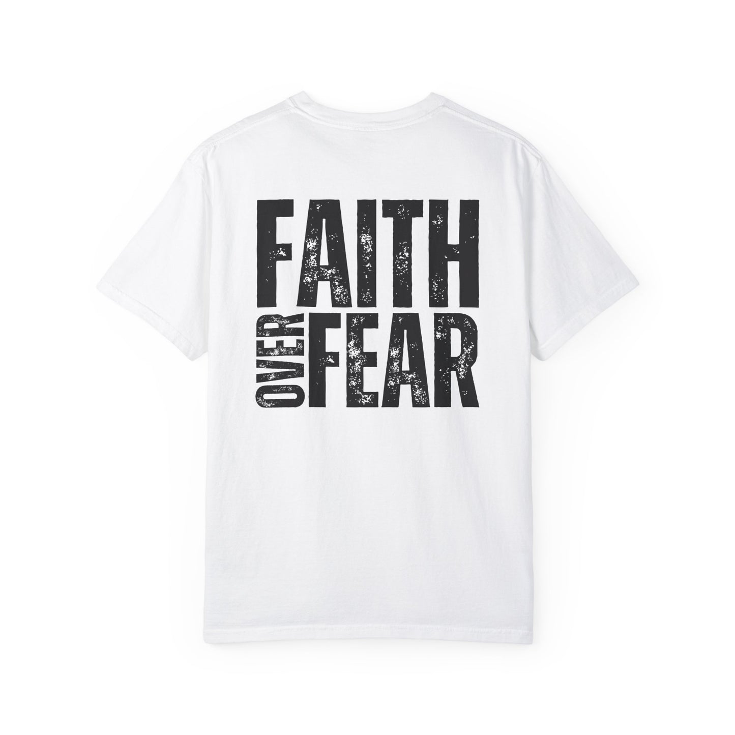 Comfort Colors Faith Over Fear Shirt