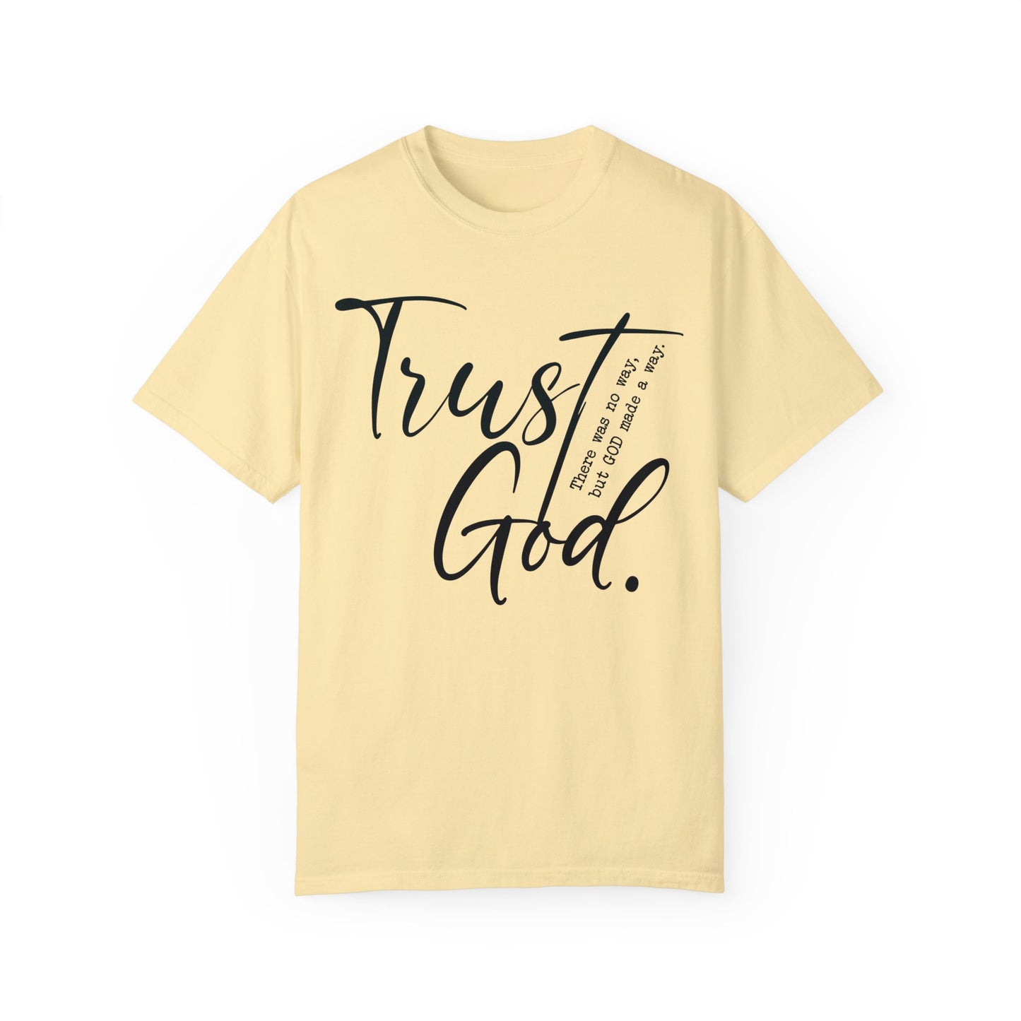 Trust God Comfort Colors Shirt