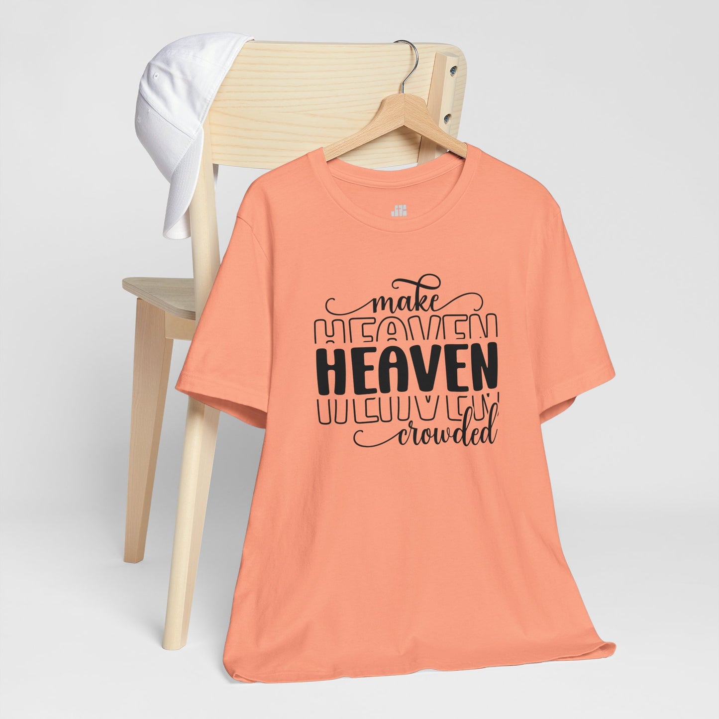 Make Heaven Crowded Christian Soft Cotton Tee