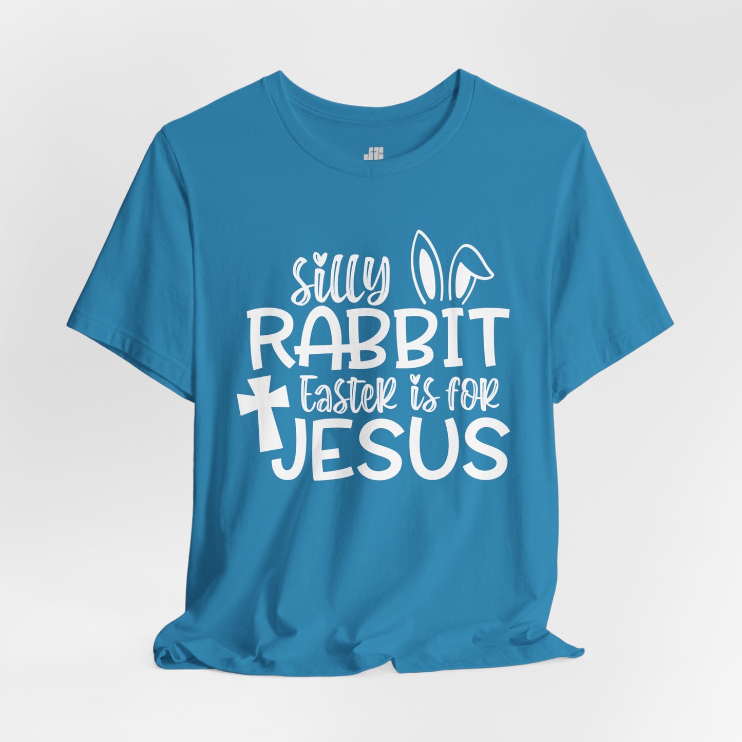 Silly Rabbit Easter is for Jesus Christian Soft Cotton Tee