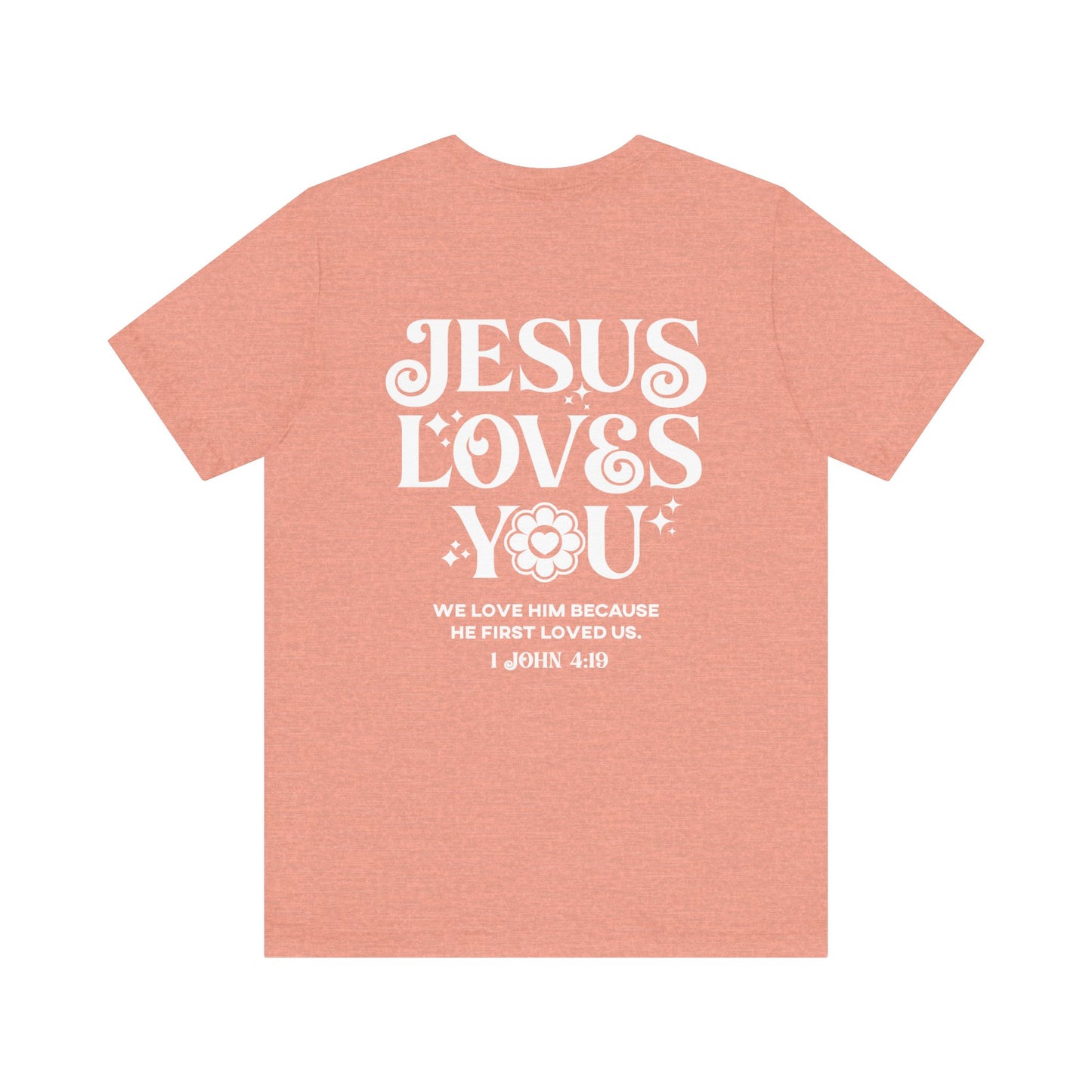 Jesus Loves You Soft Cotton Tee - Christian Tee