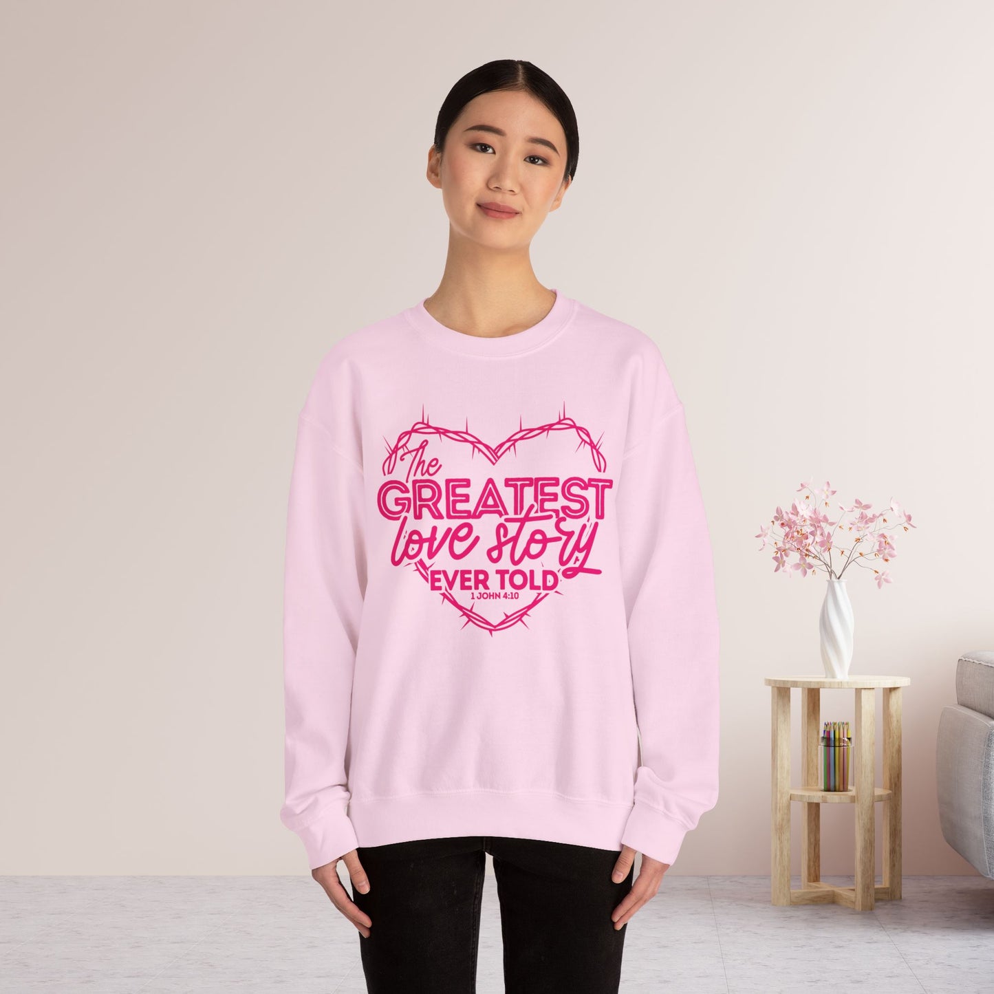 The Greatest Love Story Ever Told Sweatshirt - 1 John 4:10 Bible Verse Christian Sweatshirt