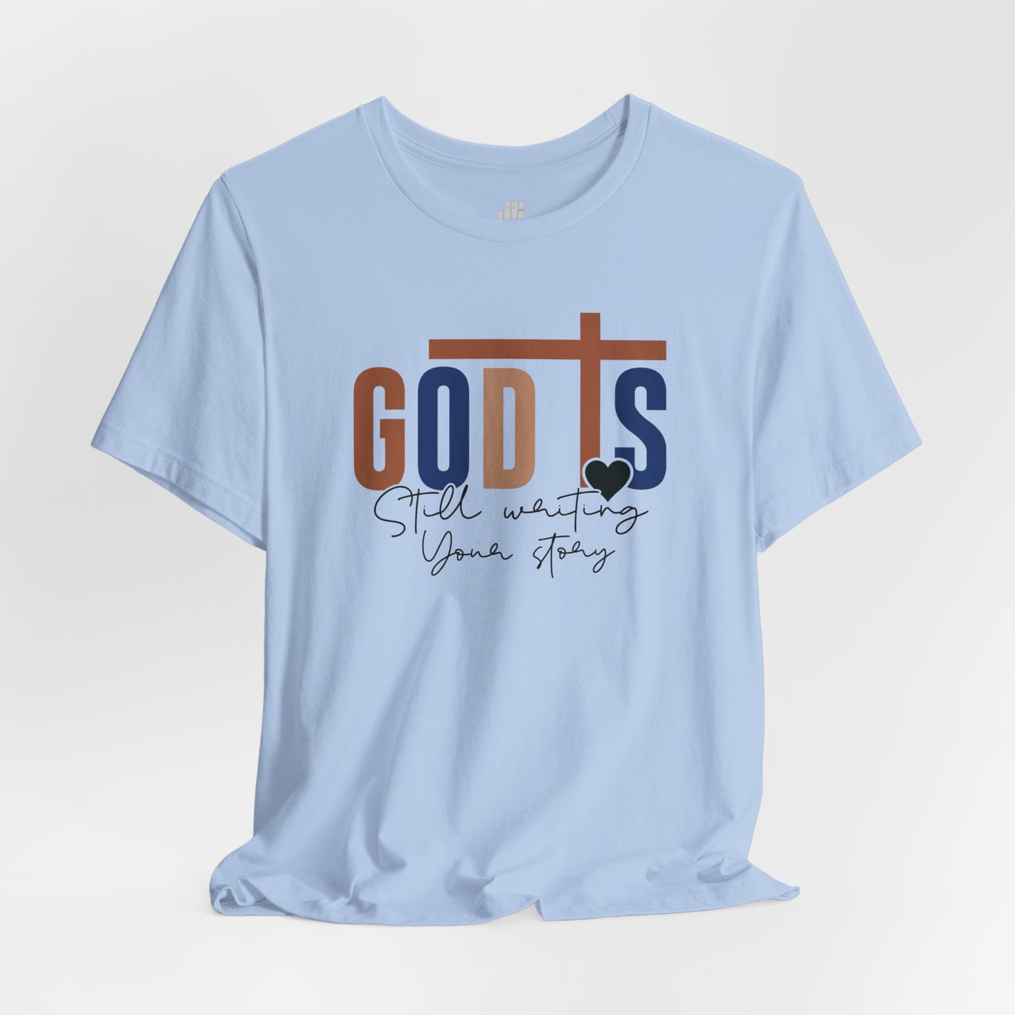 Blue God is Still Writing Your Story Christian Soft Cotton Tee