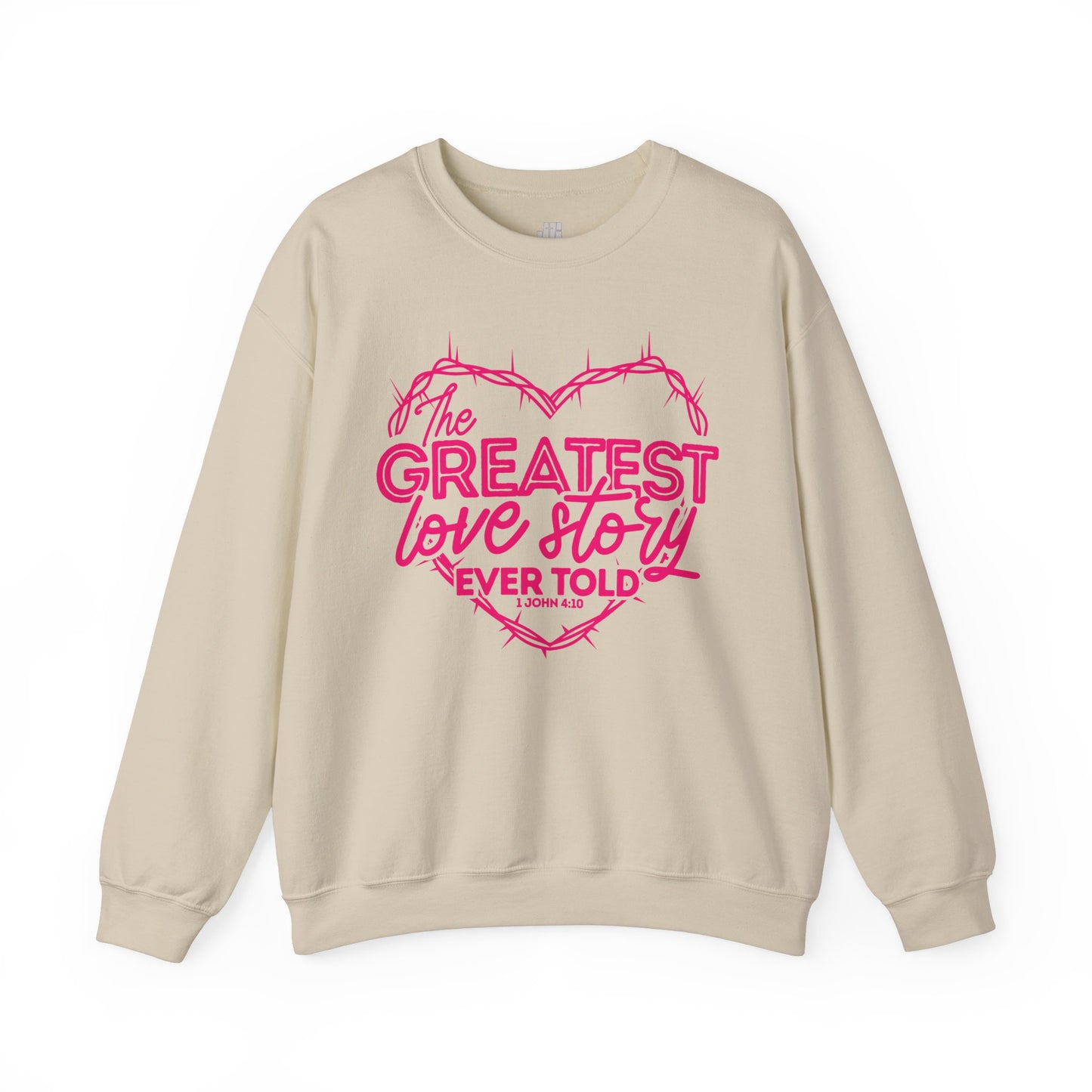 The Greatest Love Story Ever Told Sweatshirt - 1 John 4:10 Bible Verse Christian Sweatshirt