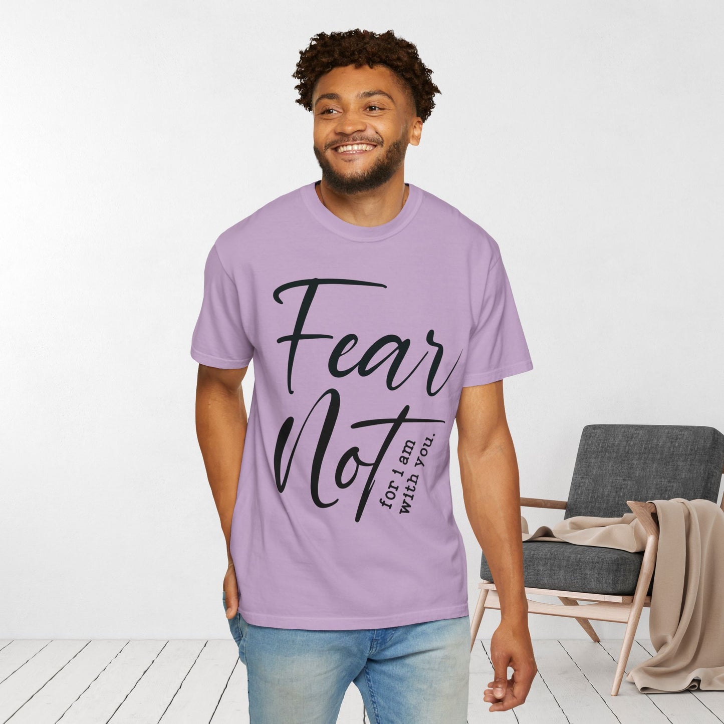 Fear Not For I Am With You Comfort Colors Shirt