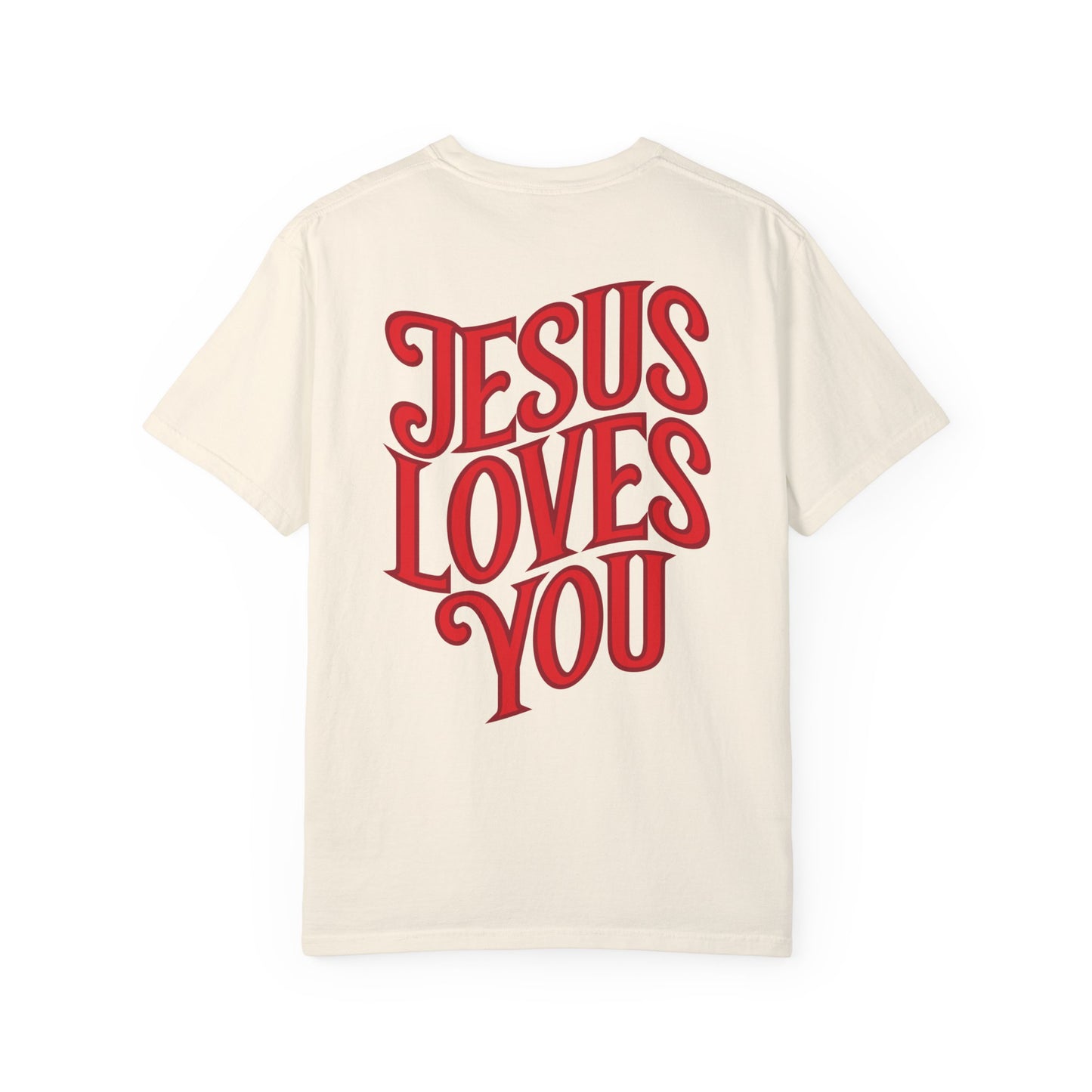 Unisex Jesus Loves You Comfort Colors Shirt