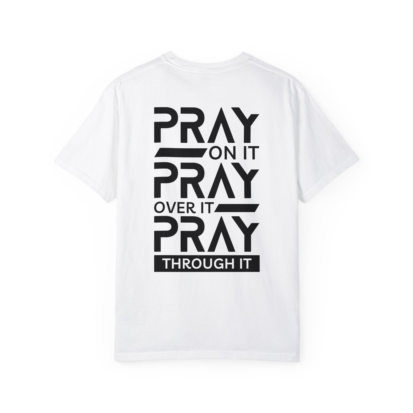 Ray On It Pray Over It Pray Through It Comfort Colors Christian Tee