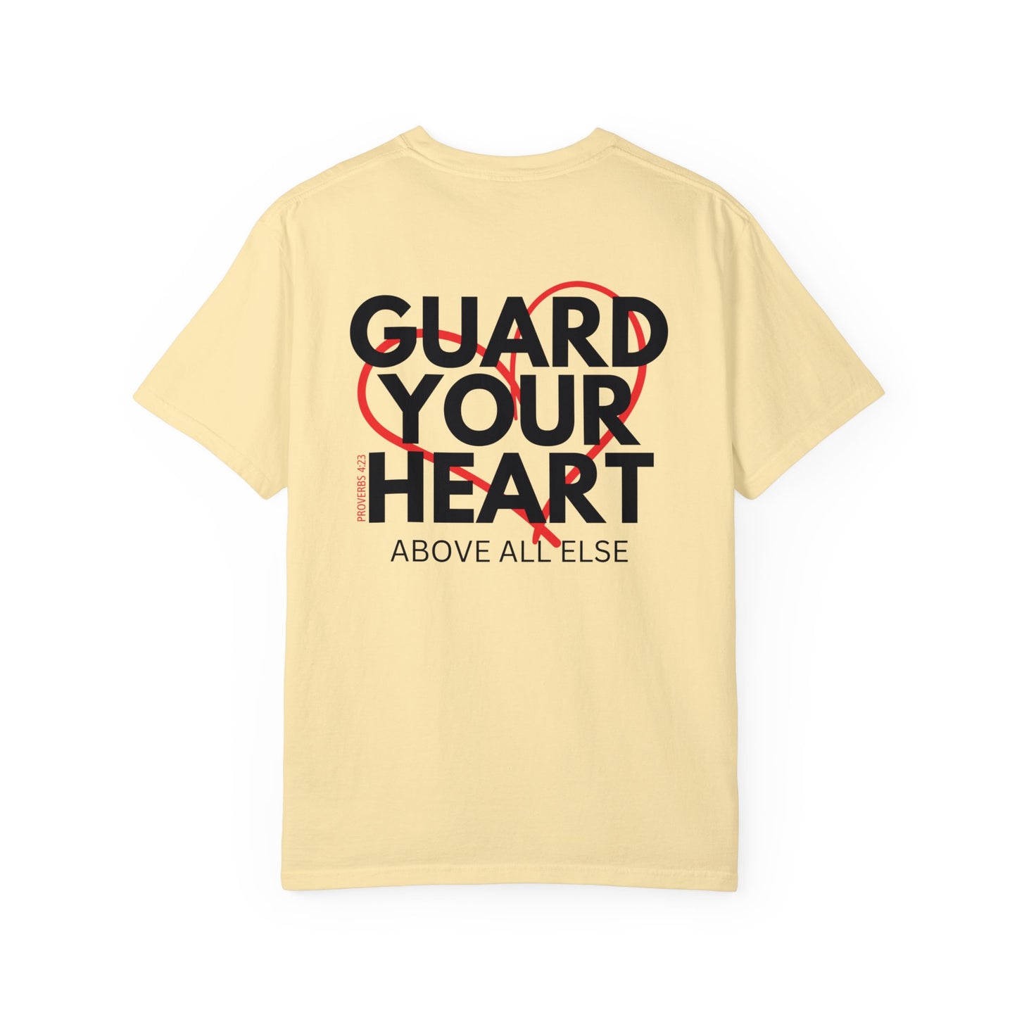 Comfort Colors Guard Your Herat Proverbs 4:23 Shirt