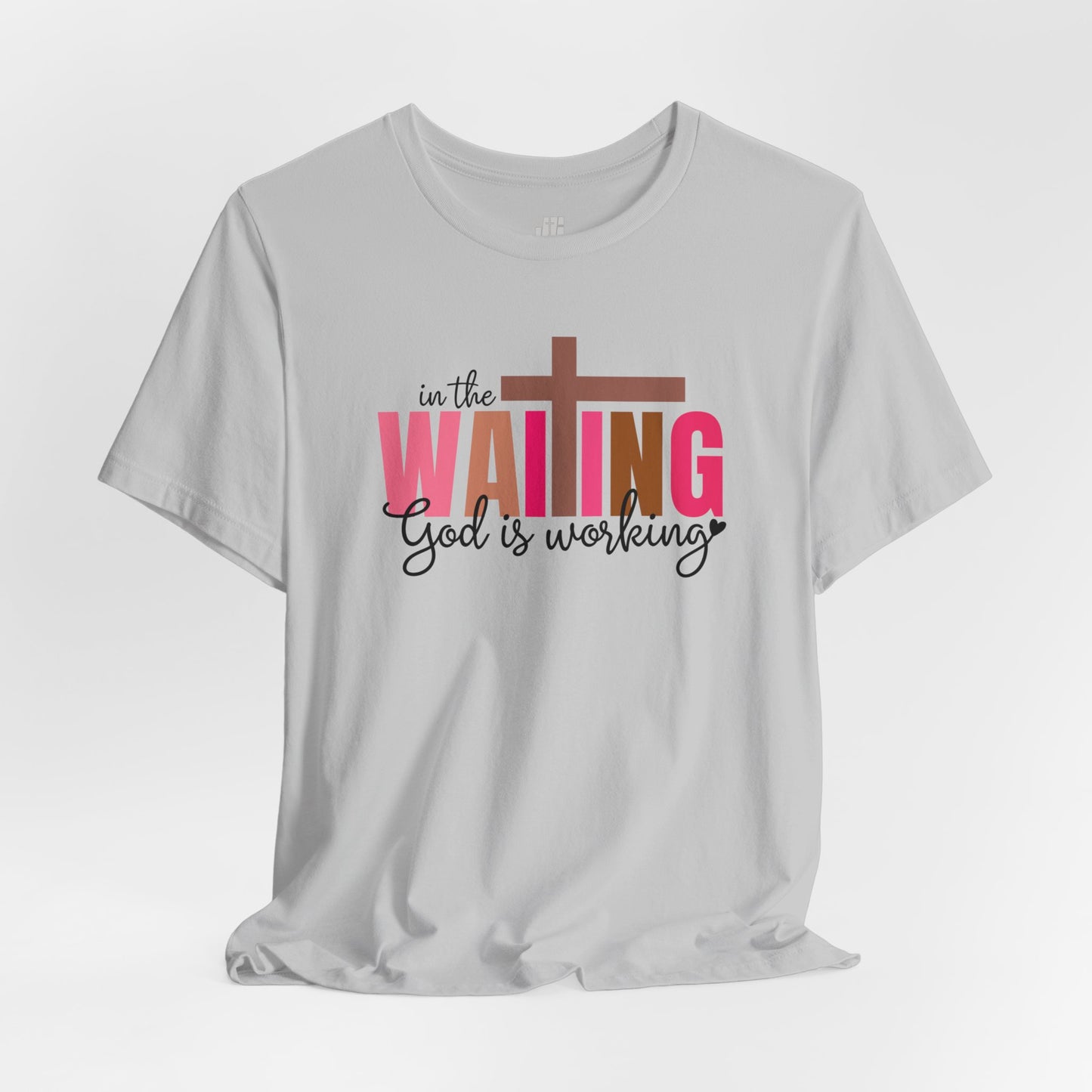 Pink In the Waiting God is Working Christian Soft Cotton Tee