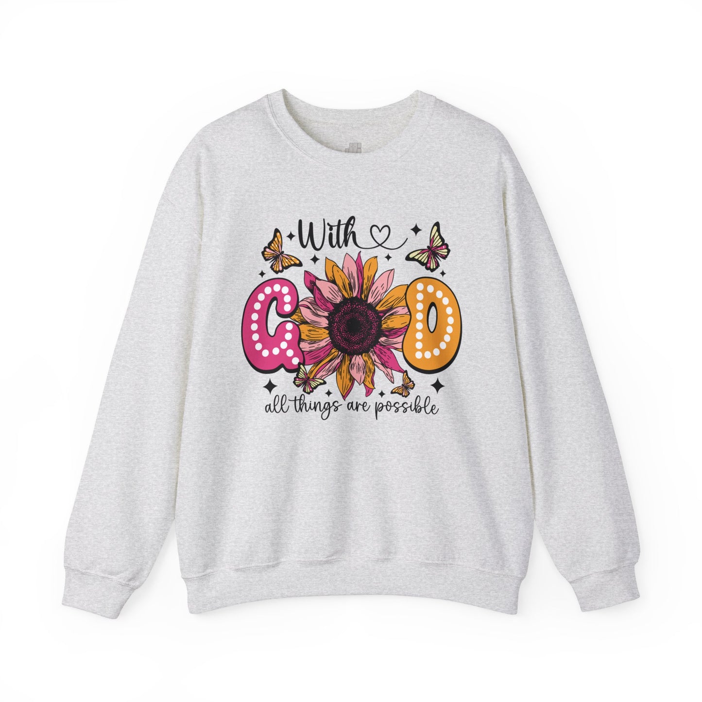 With God All Things Are Possible Sweatshirt - Christian Crewneck Pullover