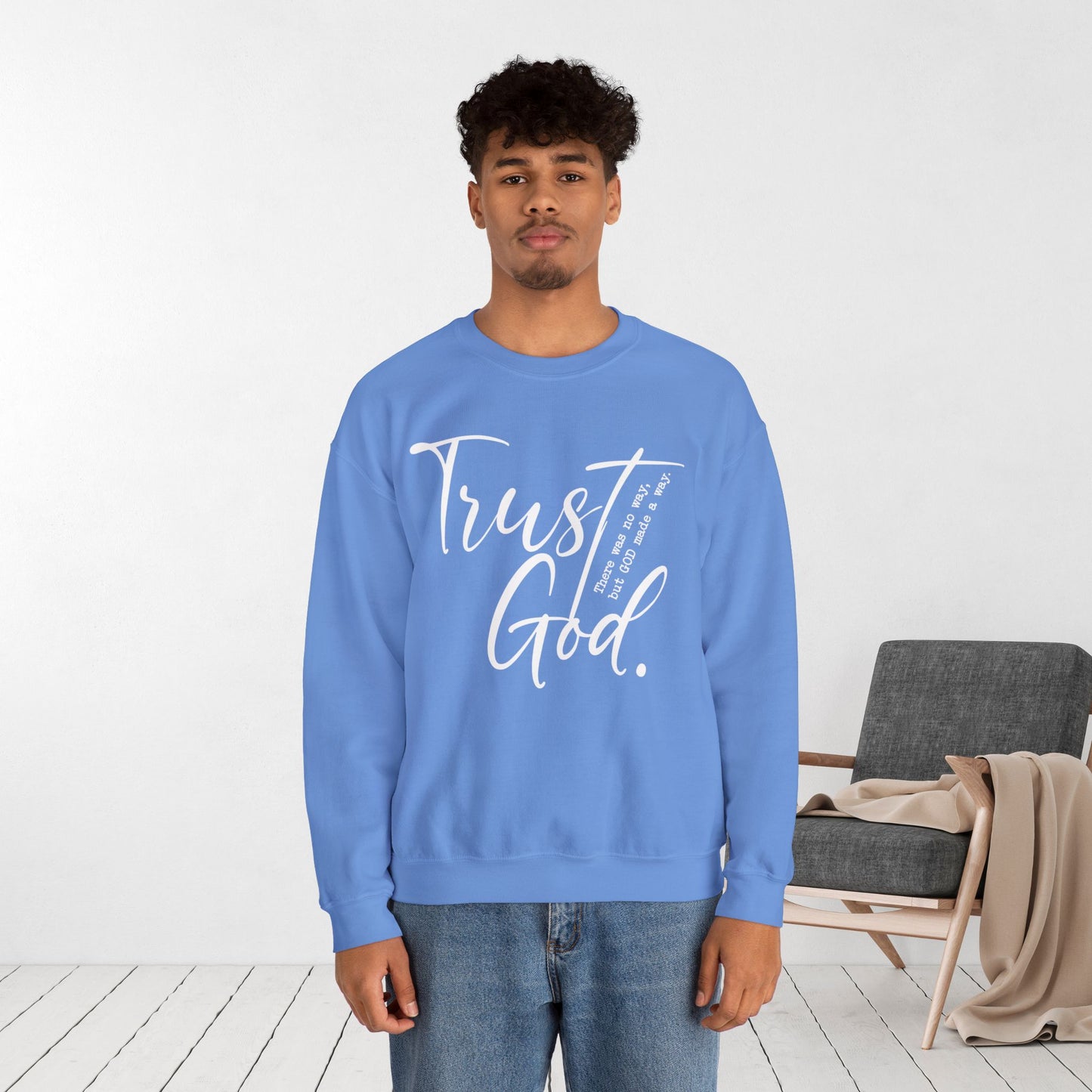 Trust God Sweatshirt - Christian Crewneck Pullover