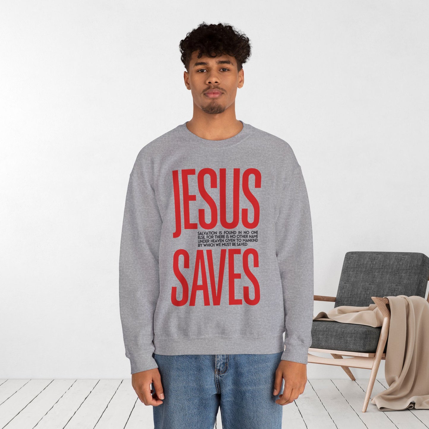 Jesus Saves Sweatshirt - Acts 4:12 Bible Verse Christian Sweatshirt