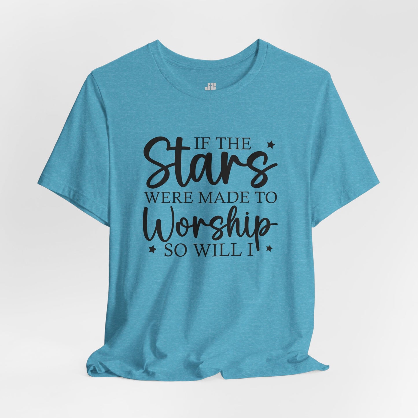 If The Stars Were Made To Worship So Will I Soft Cotton Tee - Christian Tee