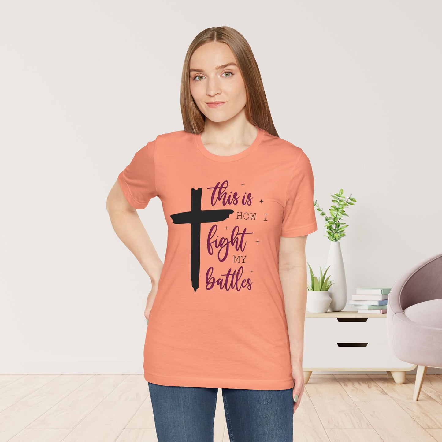 This is How I Fight My Battles Bible Verse Soft Cotton Tee - Christian T-shirt