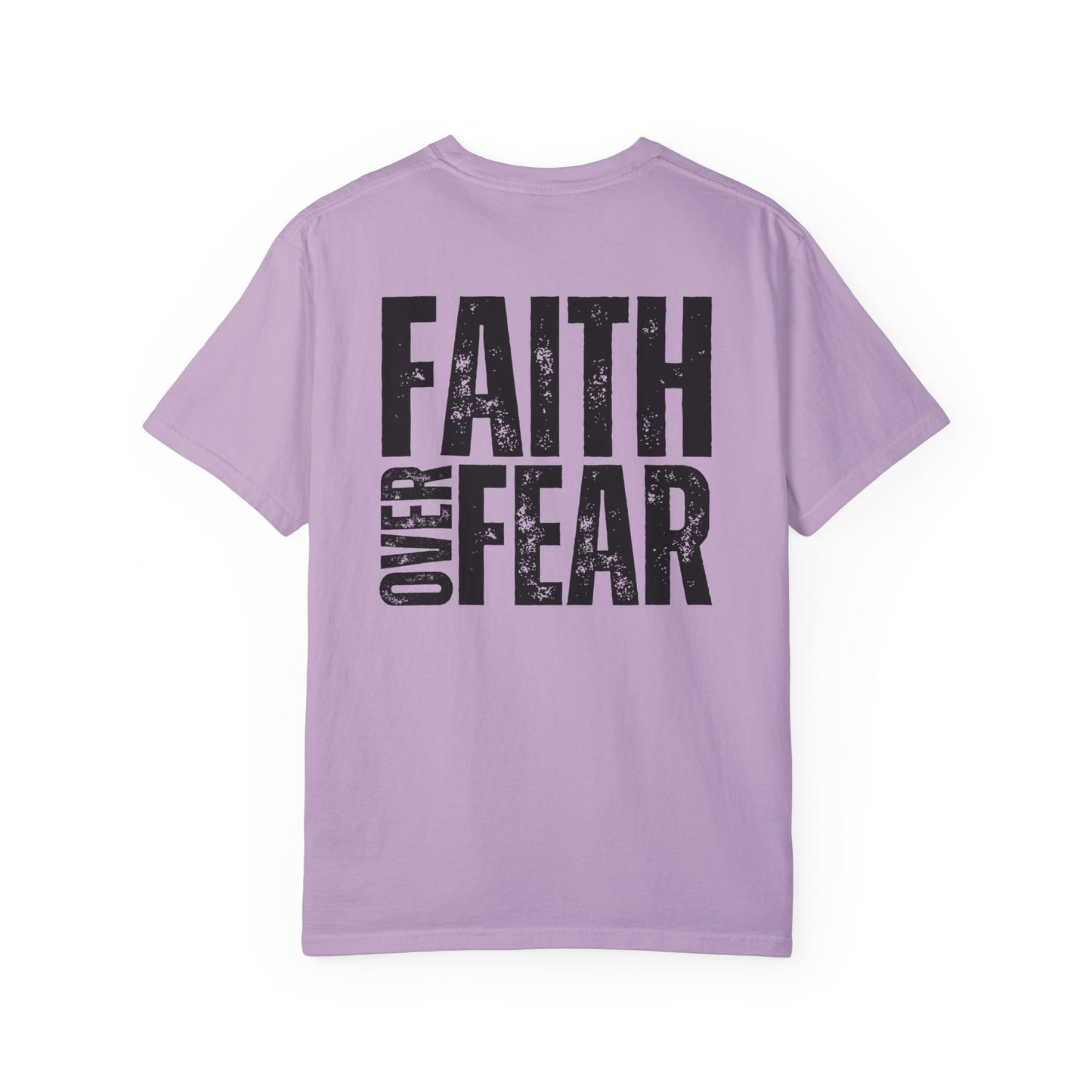 Comfort Colors Faith Over Fear Shirt