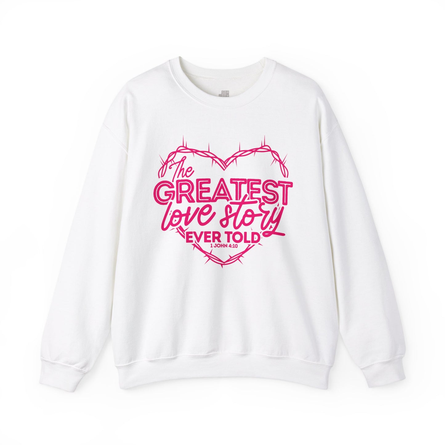 The Greatest Love Story Ever Told Sweatshirt - 1 John 4:10 Bible Verse Christian Sweatshirt