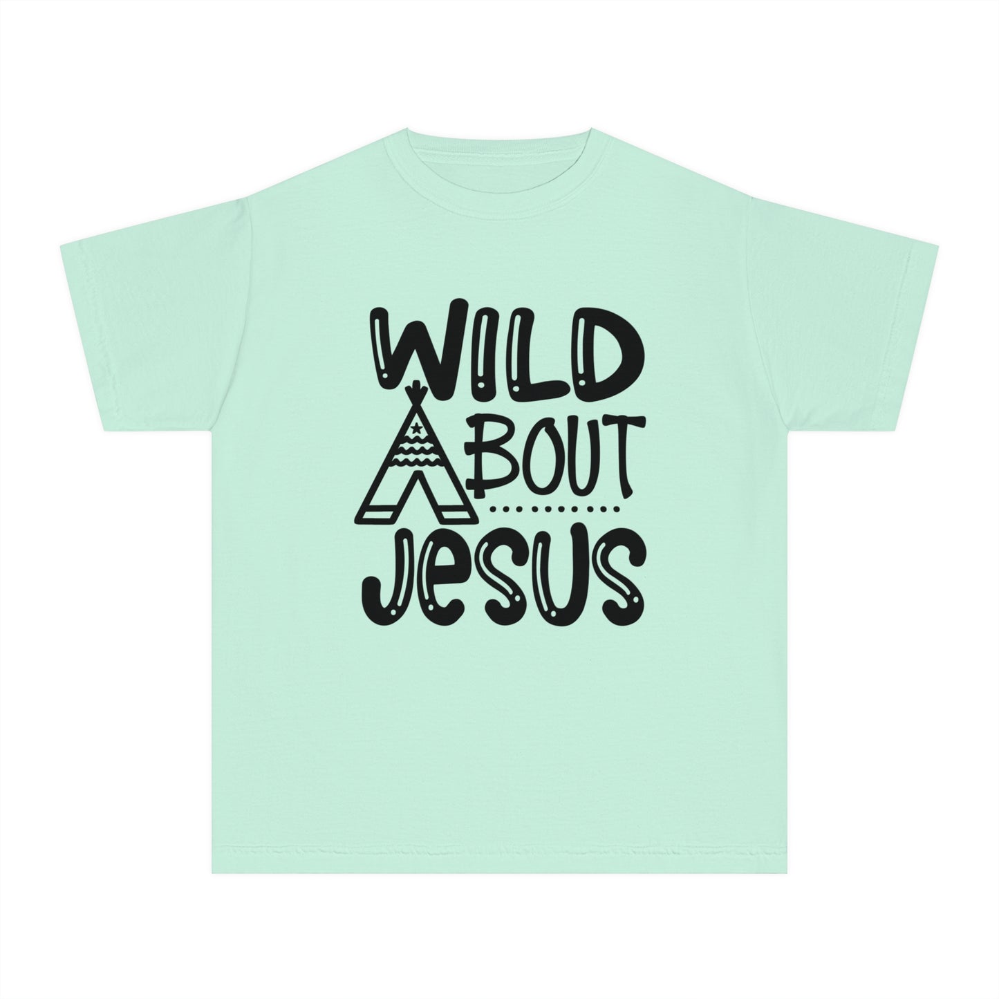 Wild About Jesus Comfort Colors Youth Christian T-shirt