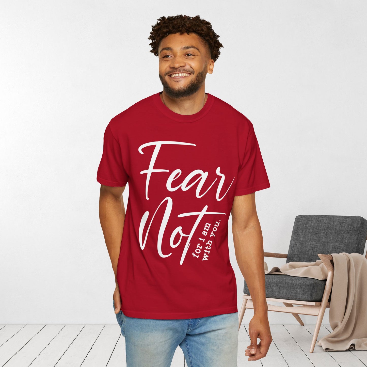 Fear Not For I Am With You Comfort Colors Shirt