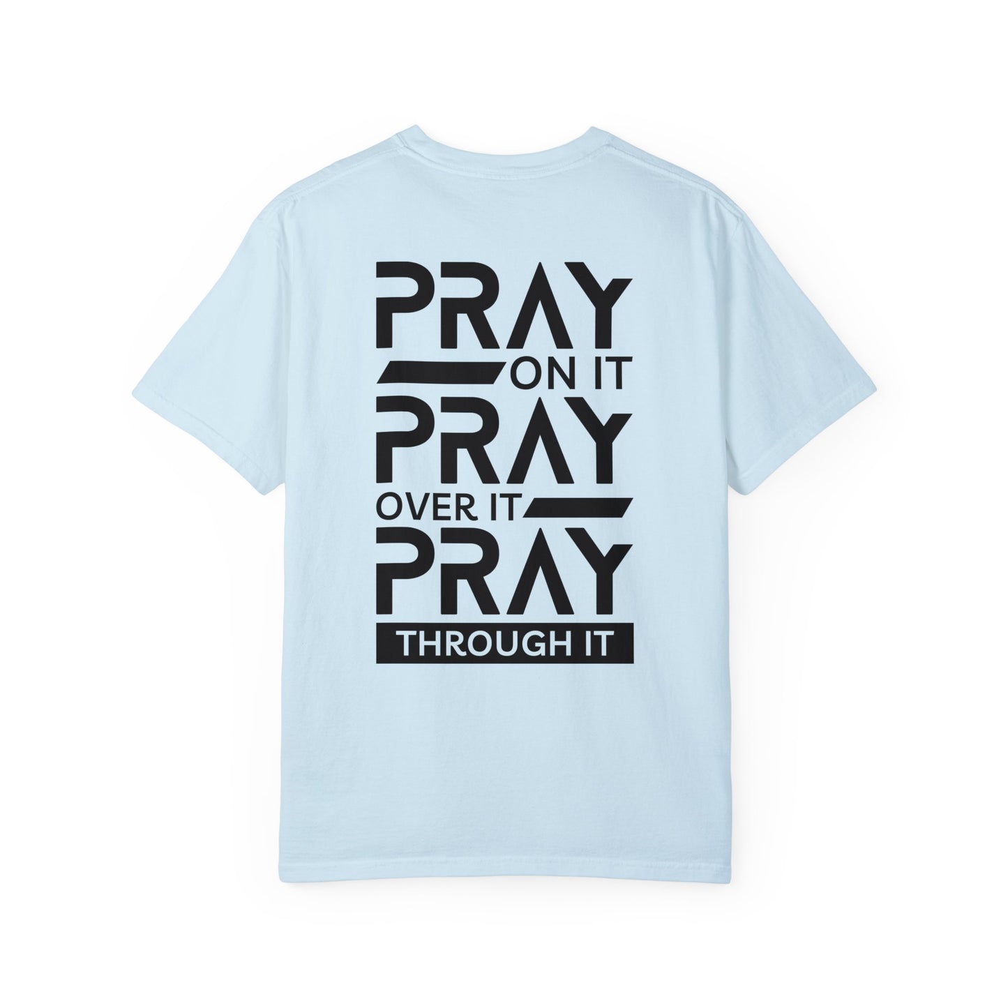 Ray On It Pray Over It Pray Through It Comfort Colors Christian Tee